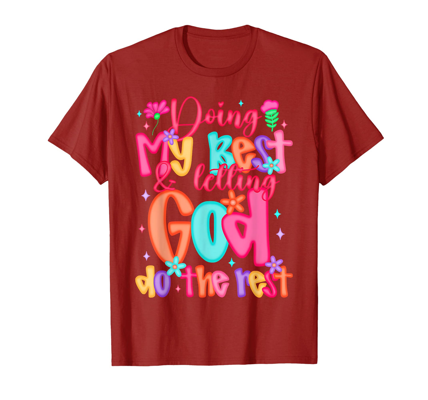 Doing My Best And Letting God Do The Rest Christian Faith T-Shirt