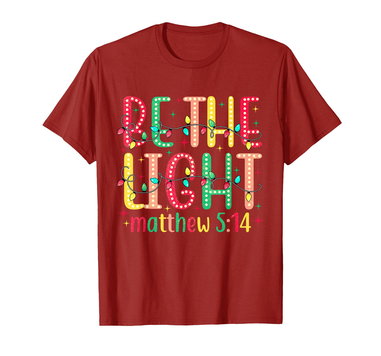 Be The Light Matthew 5:14 Jesus Christian Christmas T-Shirt