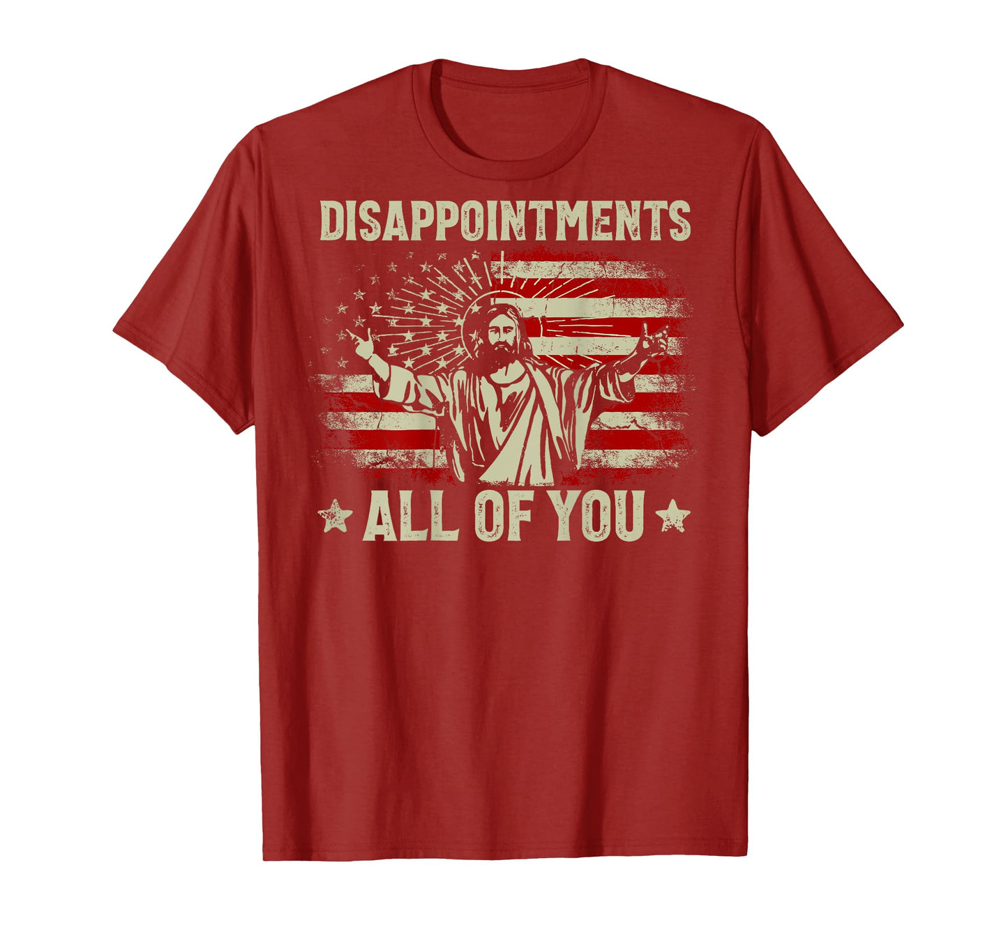 Sarcastic Disappointments All Of You Christian Jesus On Back T-Shirt