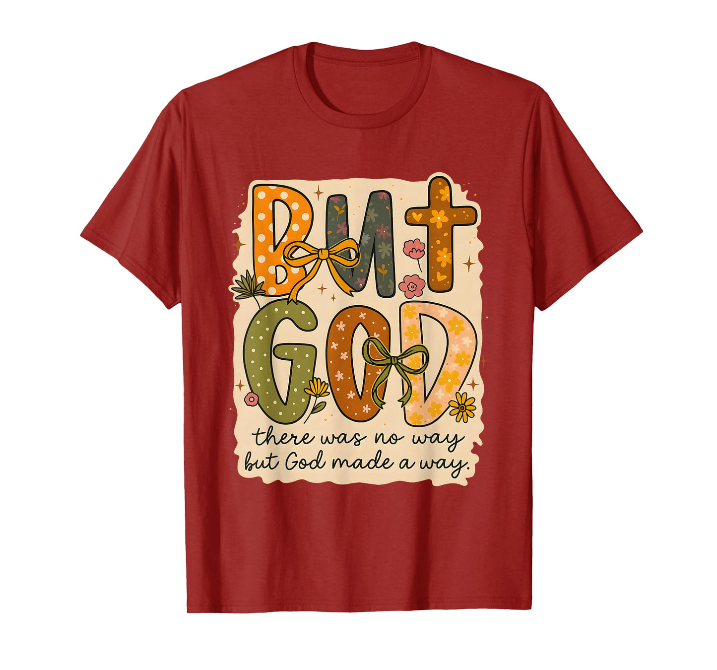 But God Made a Way Floral Faith Quote Christian Gift T-Shirt