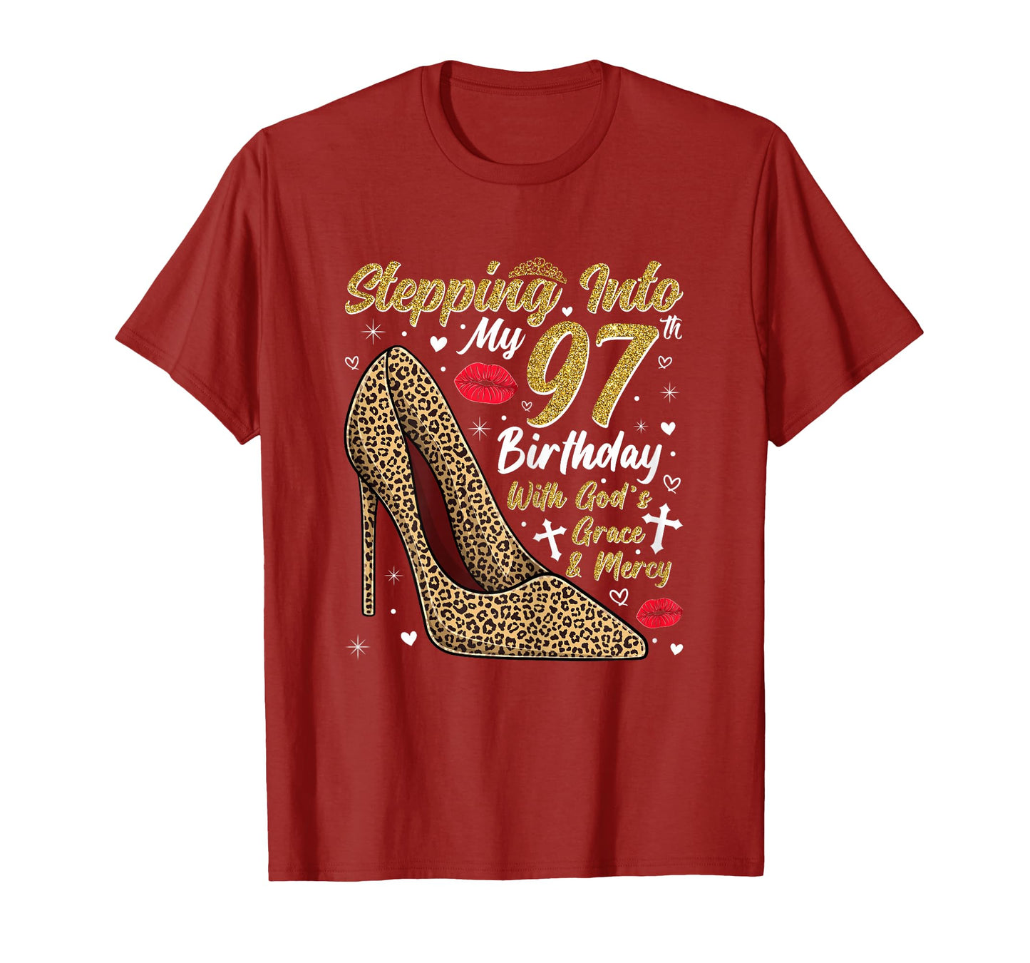 Stepping Into My 97th Birthday with God's Grace and Mercy T-Shirt