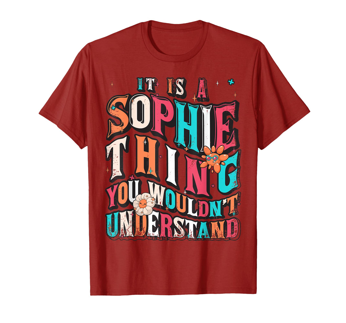 It's Sophie Thing You Wouldn't Understand, Sophie Groovy T-Shirt