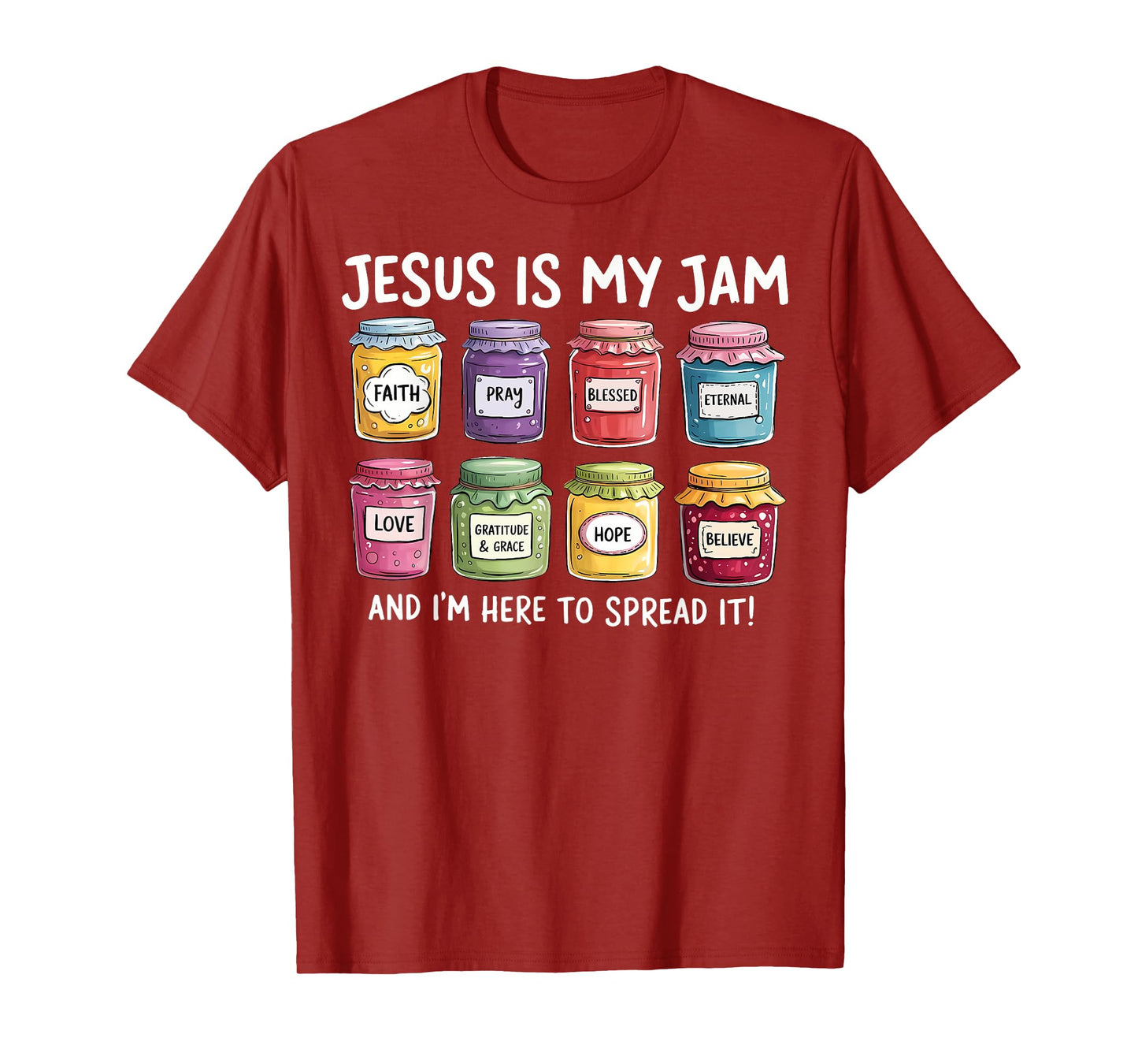Jesus is My Jam I'm Here to Spread It Christian Faith God T-Shirt