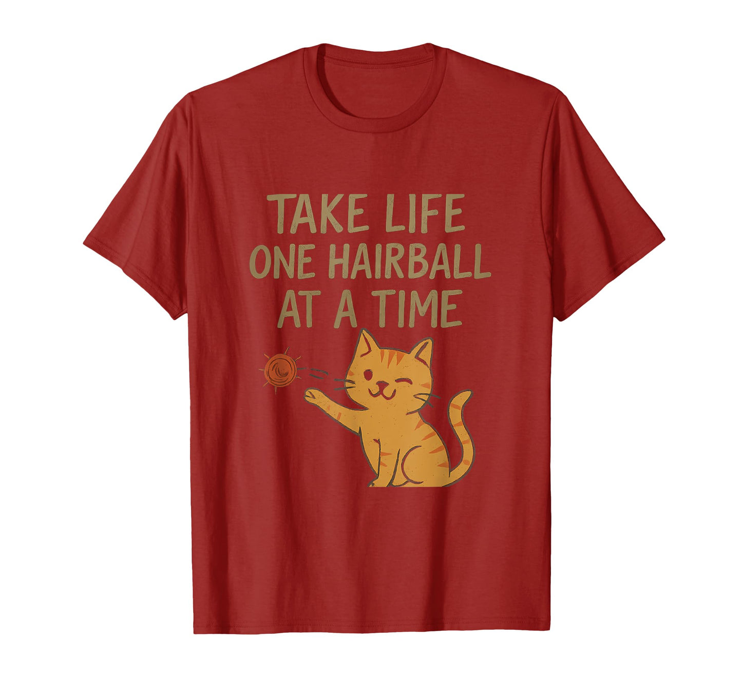 Cat Lover Take Life One Hairball Graphic T-Shirt