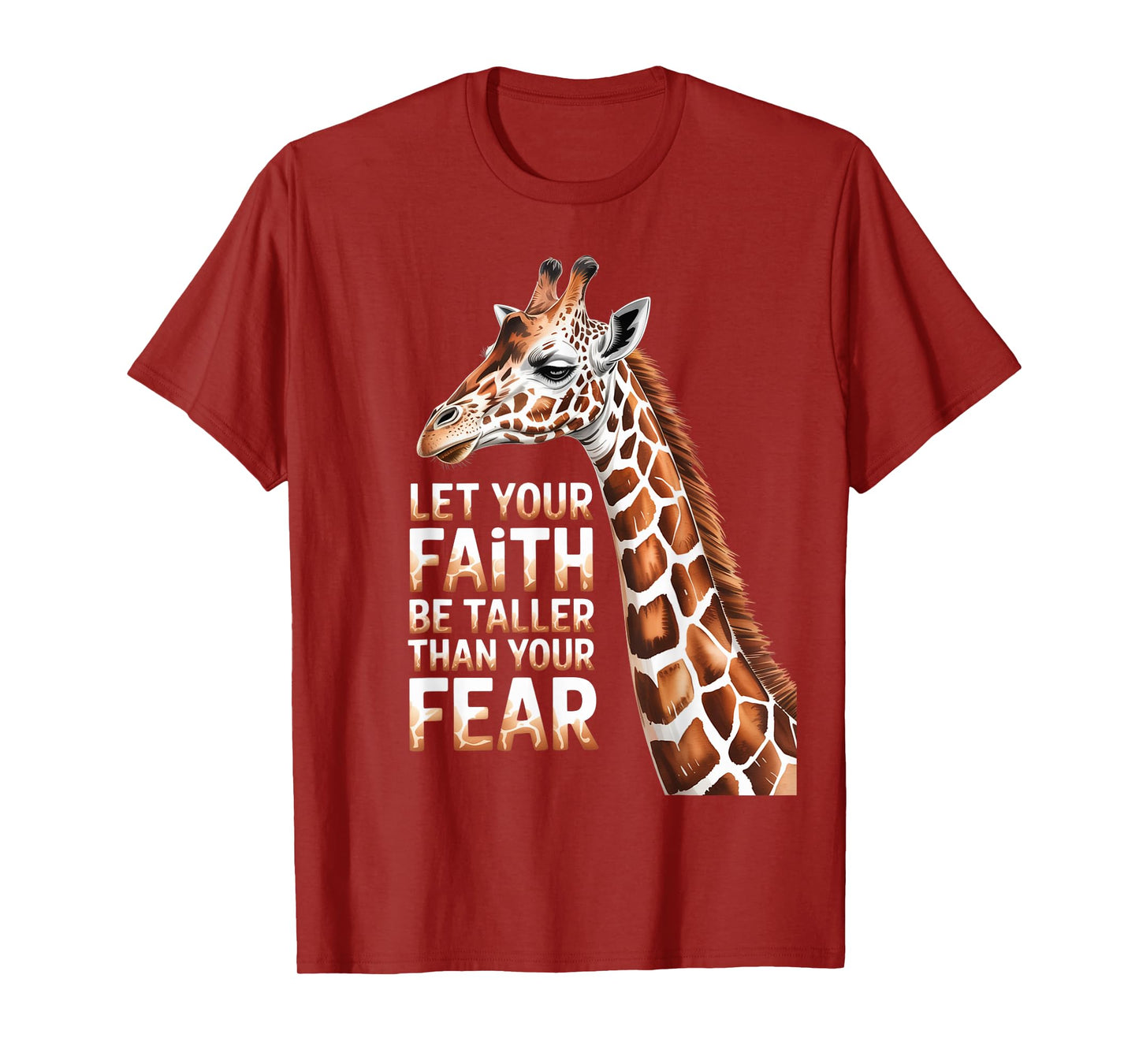 Cute Let Your Faith Be Taller Than Your Fear Giraffe Quote T-Shirt