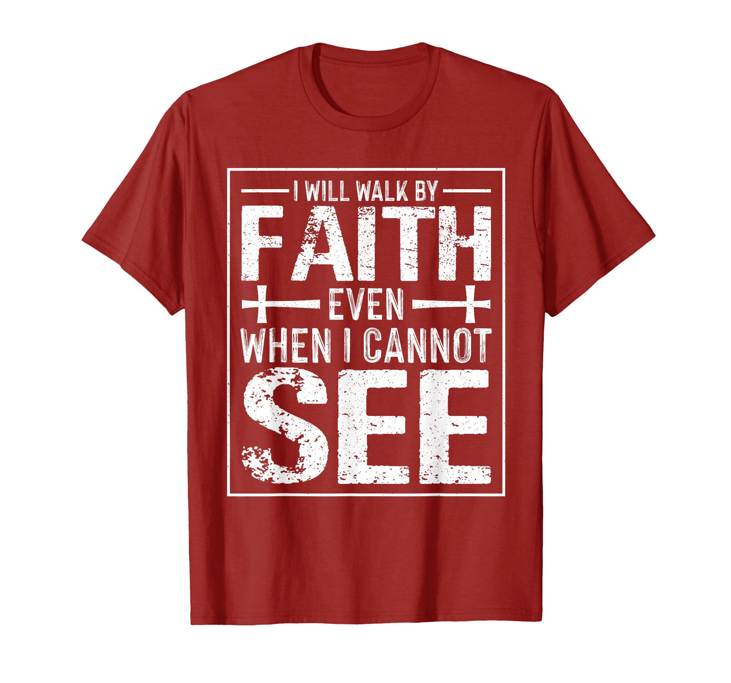 Walk by Faith Not by Sight Christian - Bible Verse Religious T-Shirt