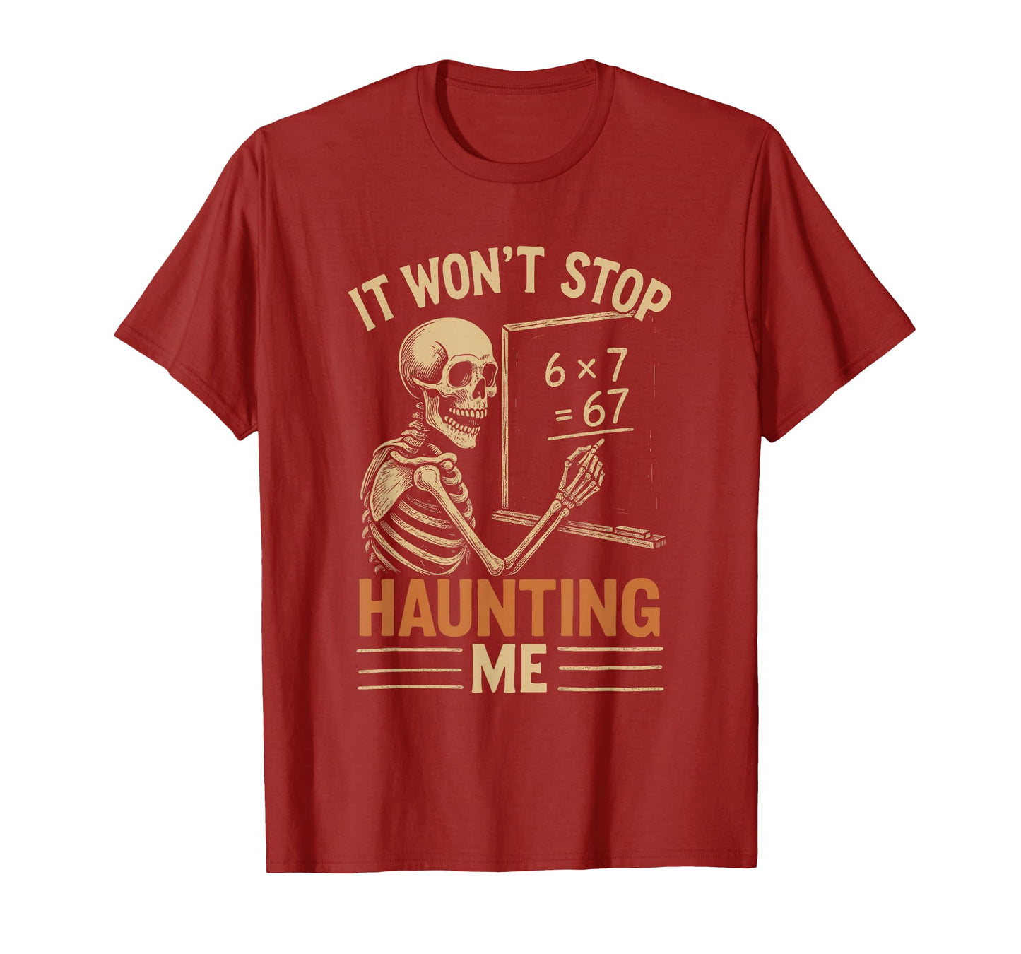 Haunted by 67 Skeleton Math Teacher Student Halloween Humor T-Shirt