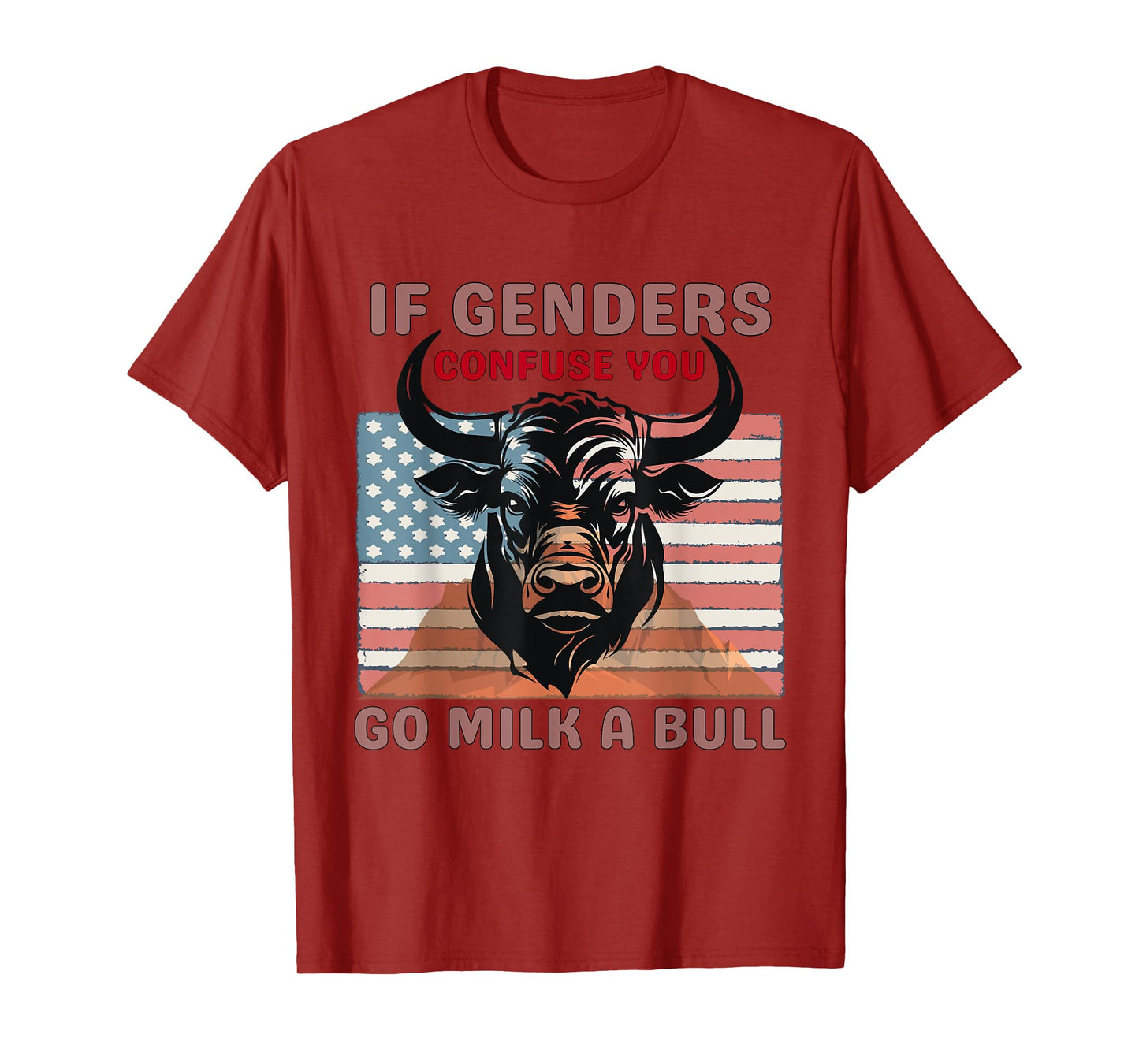 If Genders Confuse You Go Milk a Bull Funny Farming Quote T-Shirt