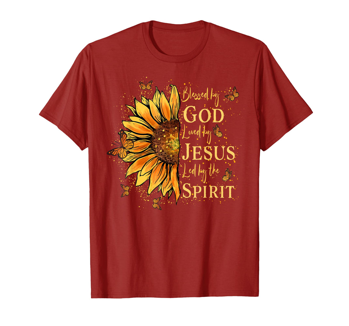 Blessed By God Loved By Jesus Led By The Spirit Sunflower T-Shirt