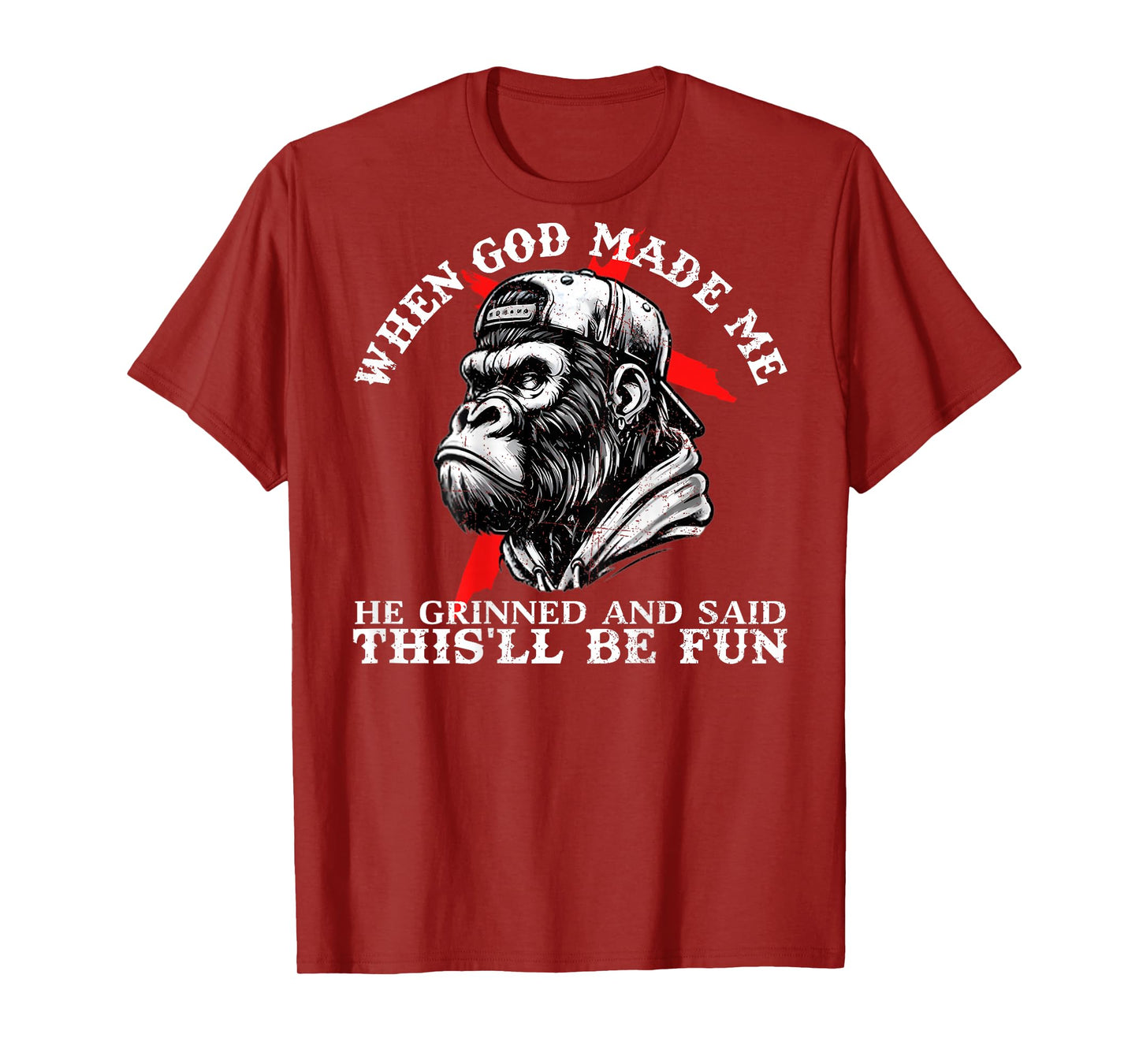 When God Made Me He Grinned and Said This'll Be Fun Monkey T-Shirt