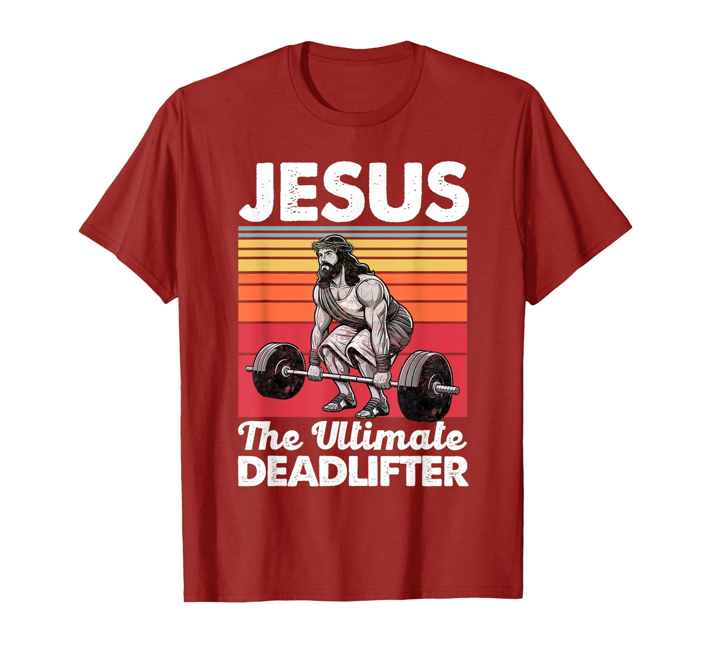 Jesus The Ultimate Deadlifter Funny Christian Workout Gym T-Shirt