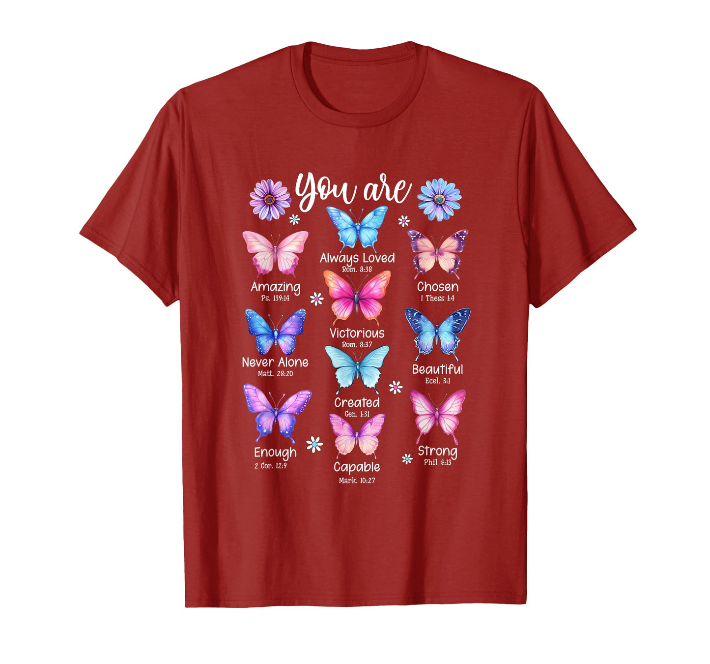 You are Butterfly Beautiful Christian Religious Bible Verse T-Shirt