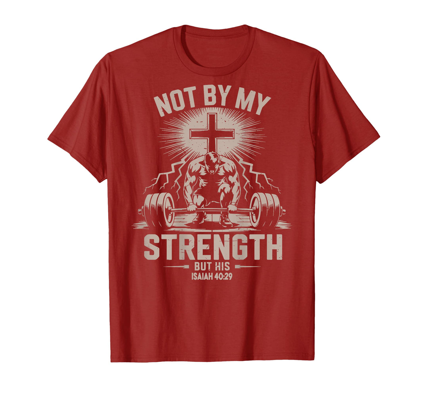 Not by My Strength But His Funny Christian Workout Gym Jesus T-Shirt