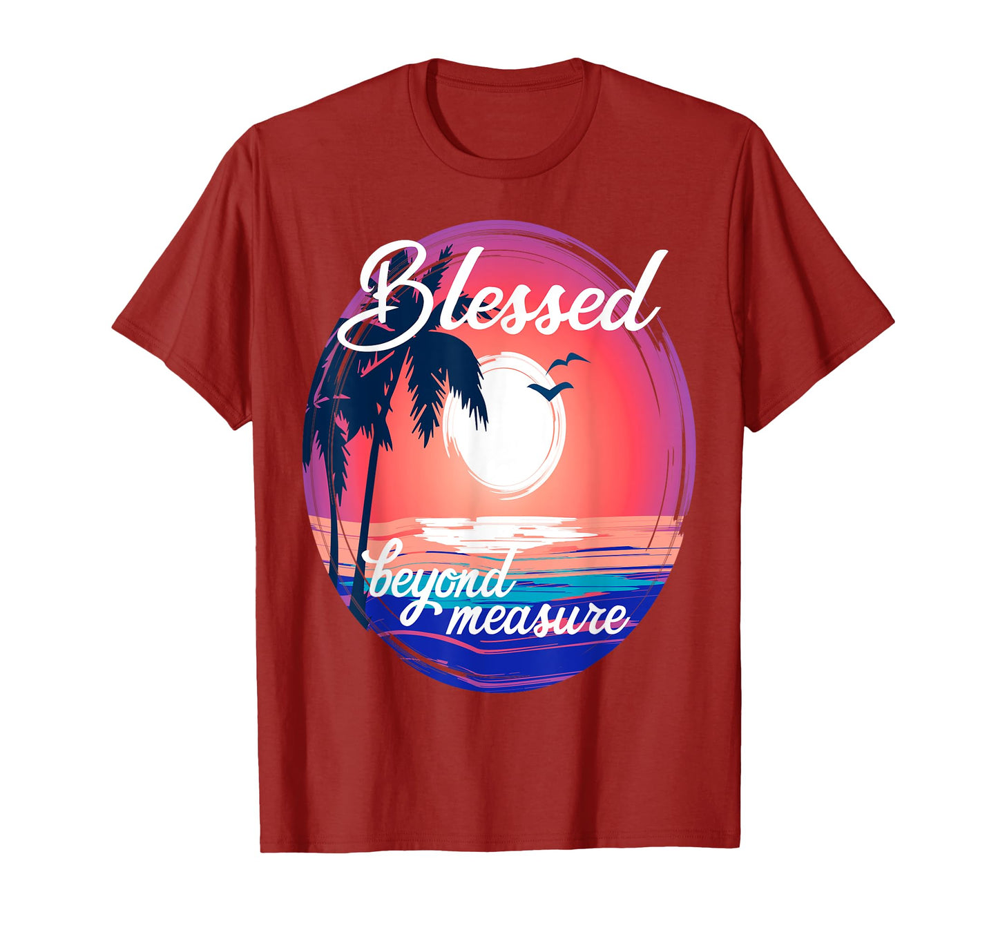 Christian Faith Life Tropical Ocean Blessed Beyond Measure T-Shirt