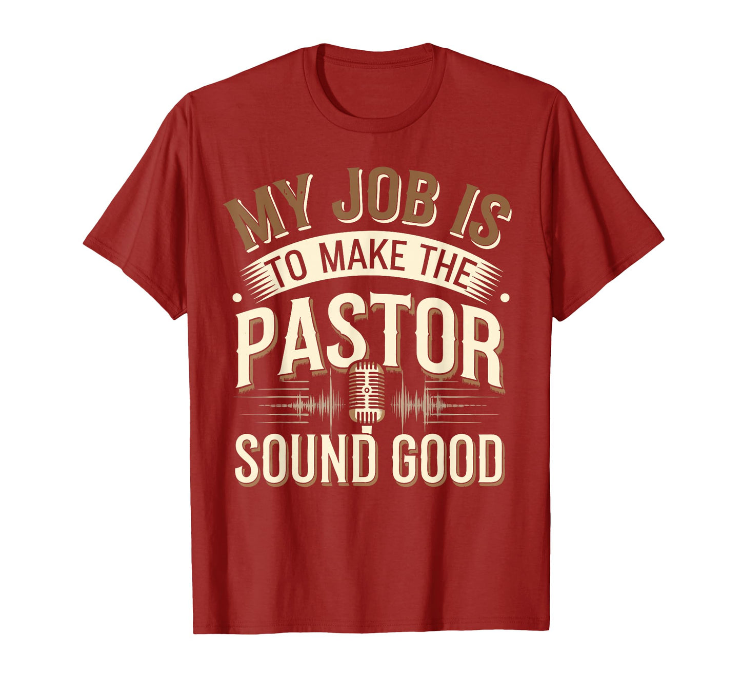 Church Sound Guy Make Pastor Sound Good Tech Church Sounds T-Shirt