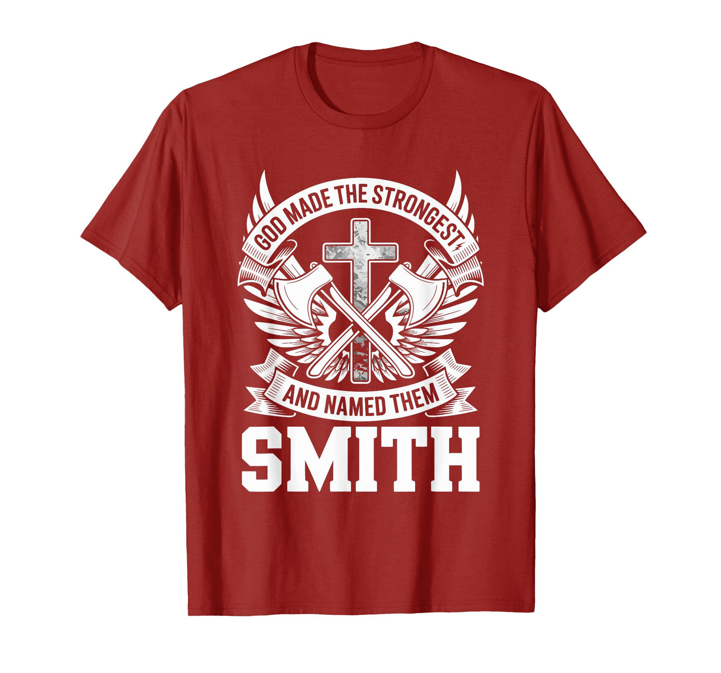 God Made the Strongest and Named Them Smith Family Name T-Shirt