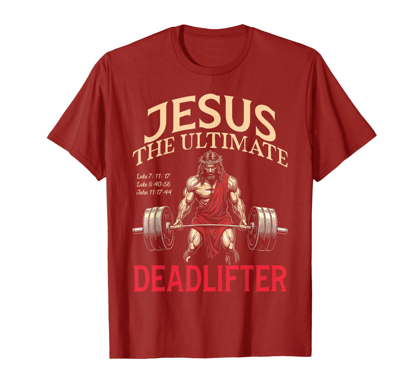 Jesus The Ultimate Deadlifter Jesus Deadlifting Christian T-Shirt
