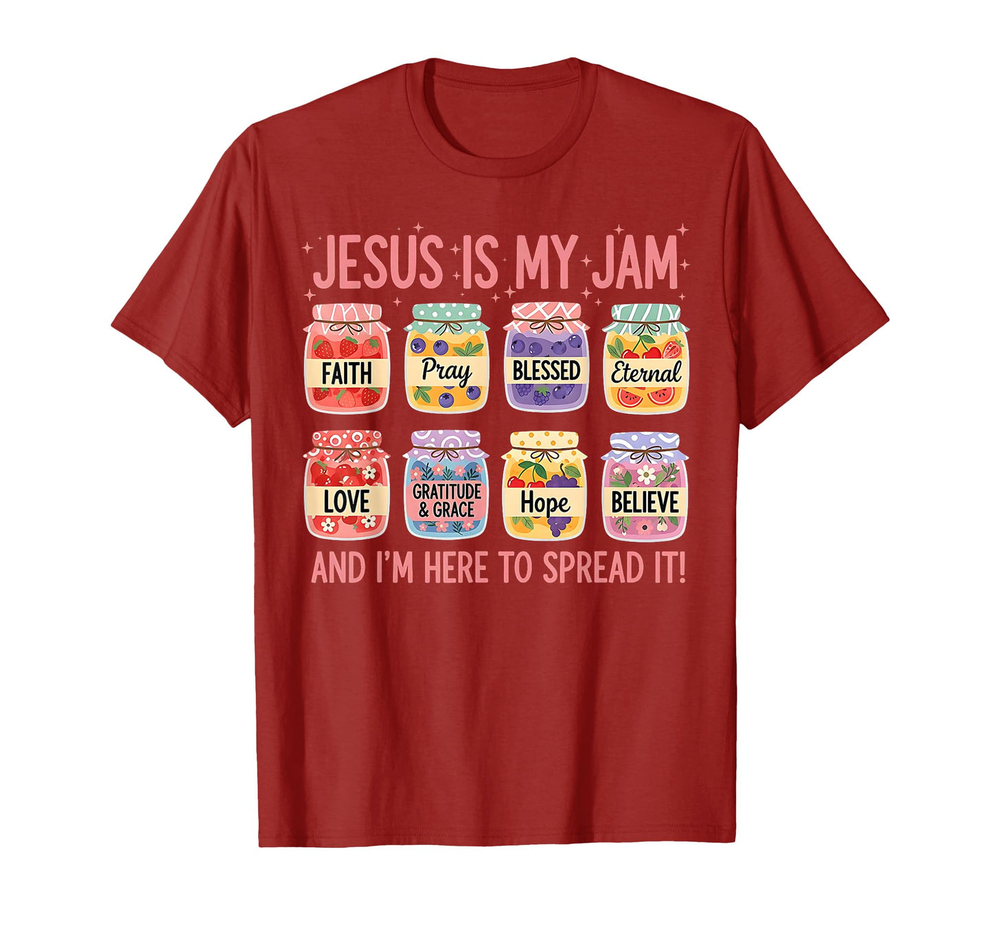 Jesus is My Jam and Im Here to Spread Christian Bible Verse T-Shirt
