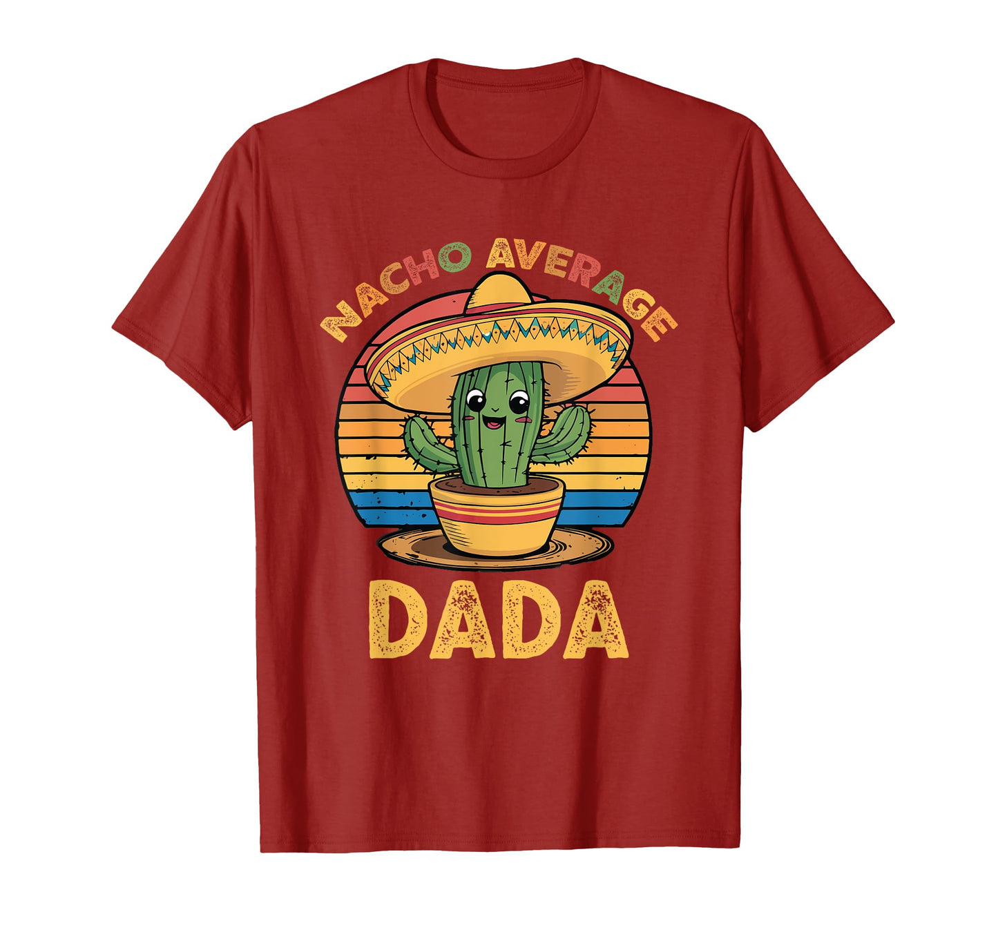 Nacho Average Dada Grandpa Mexican Cinco De Mayo Funny T-Shirt