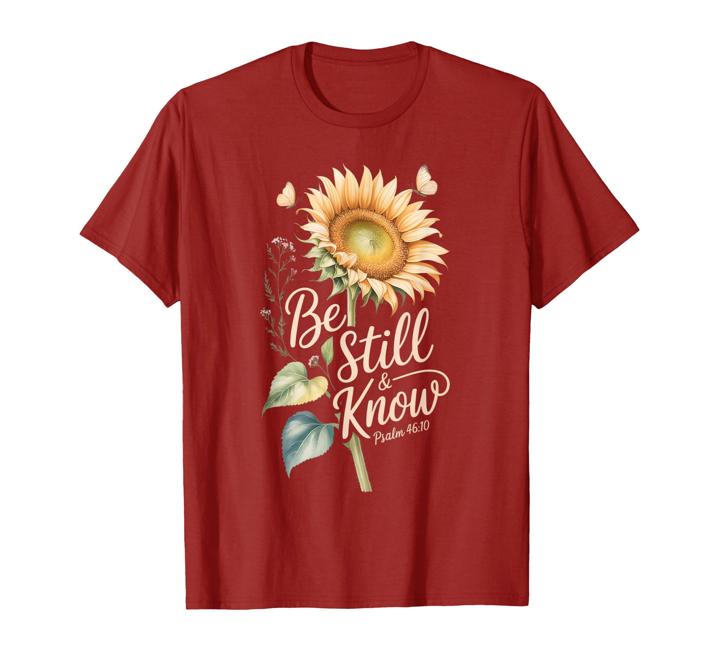 Be Still and Know Psalm 46:10 T-Shirt