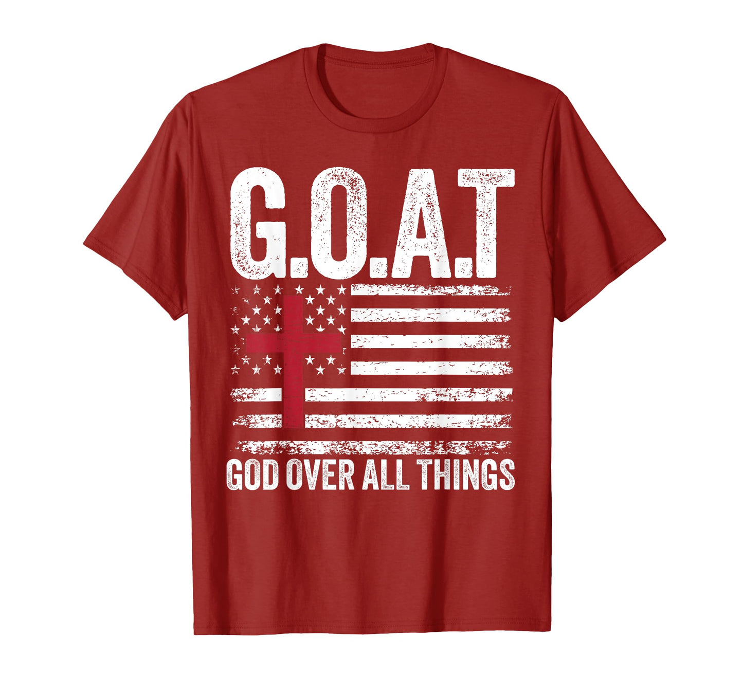 G.O.A.T God Over All Things American Faith Christian Jesus T-Shirt