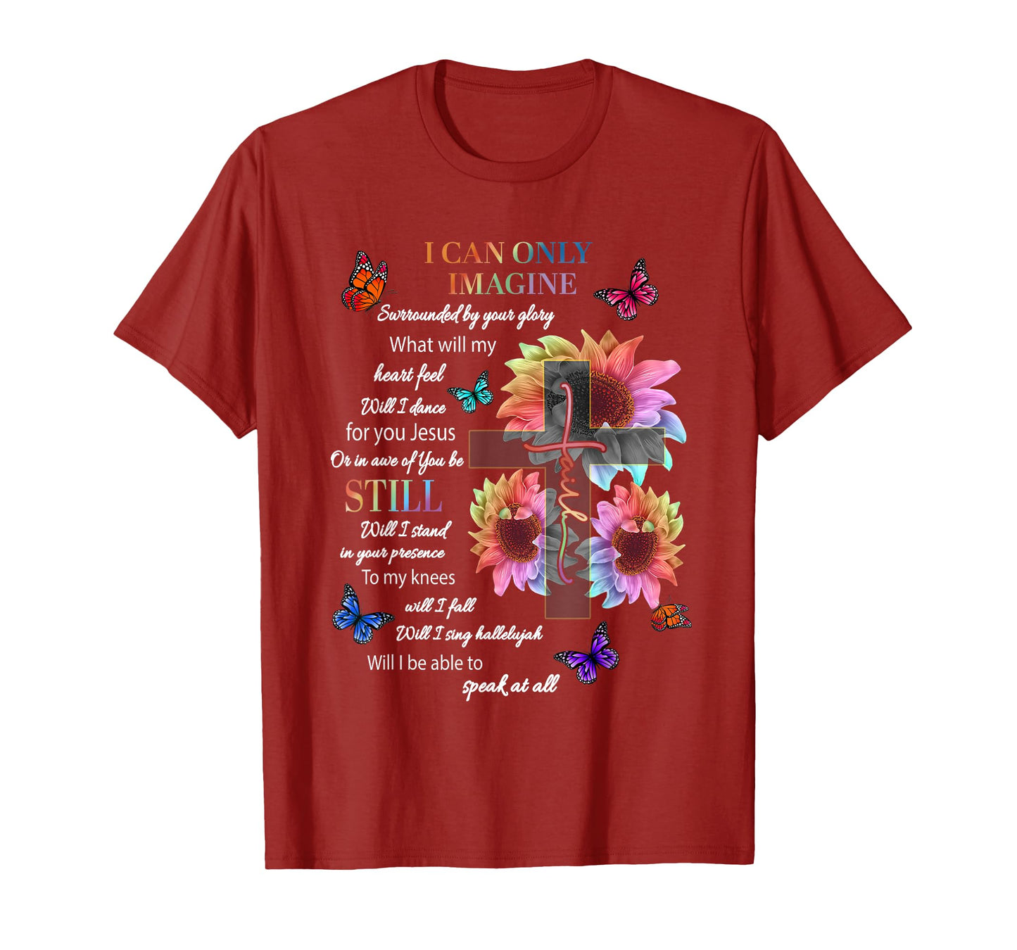 Sunflower I Only Can Imagine Faith Christian Jesus God Lover T-Shirt