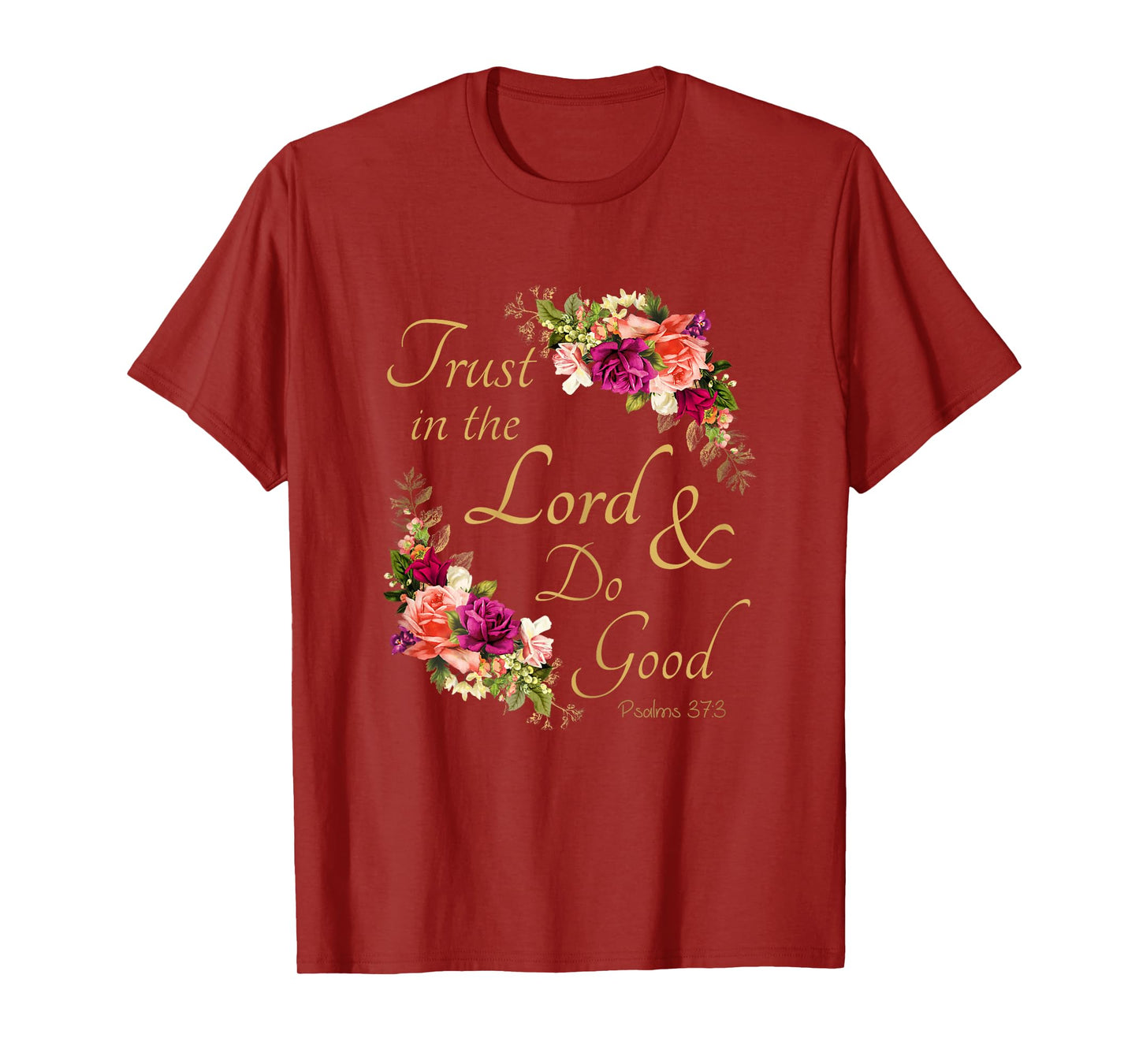 Psalms 37:3 Trust in the Lord & Do Good – Christian Women's T-Shirt