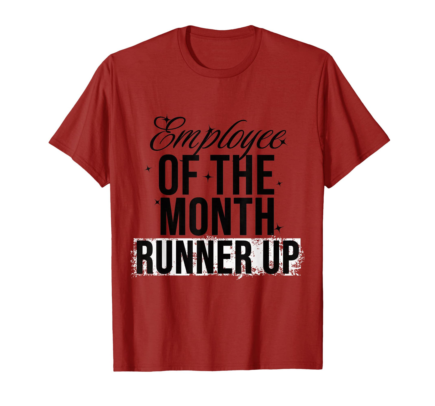Employee Of The Month Runner Up T-Shirt