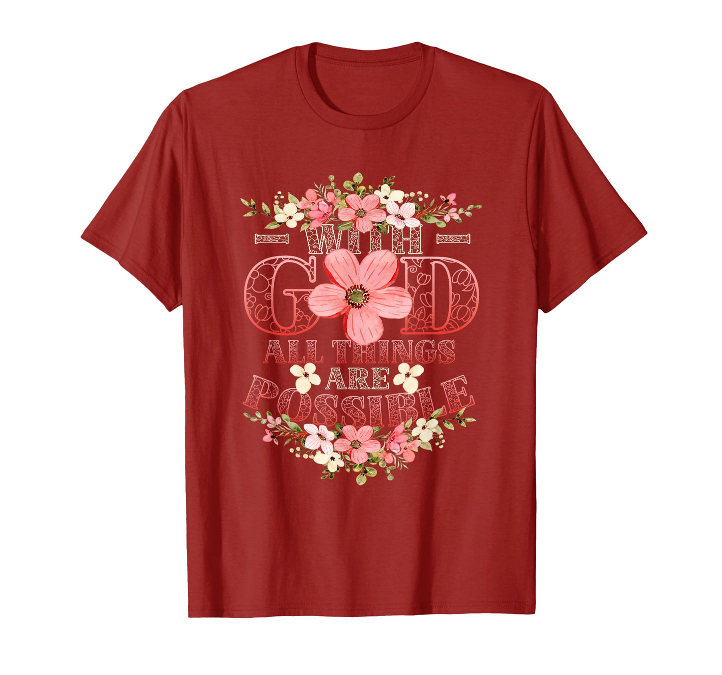 With God All Things Are Possible Religious Themed T-Shirt
