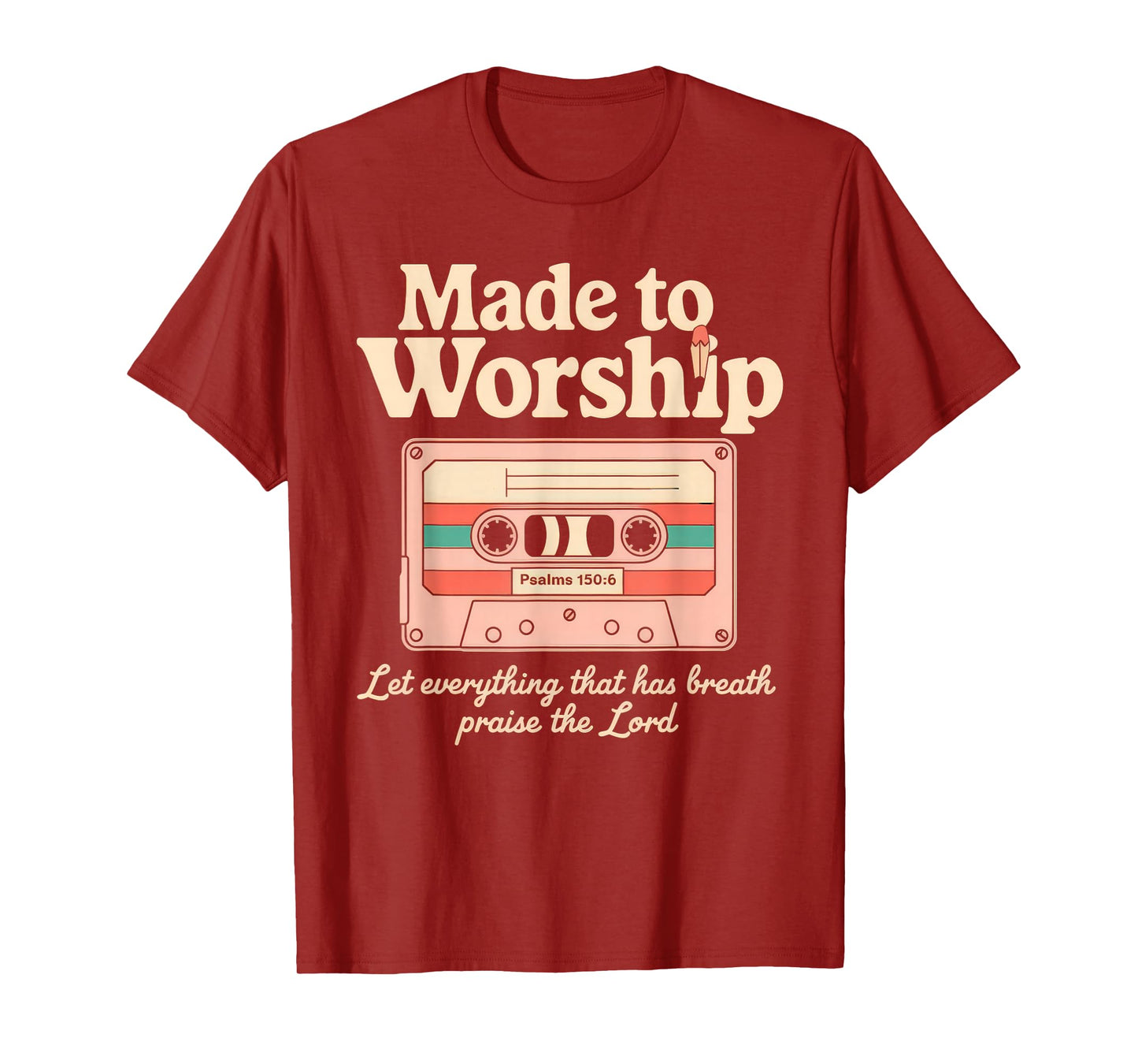 Worship Tshirt Christian Music Retro Cassette Psalms 150:6 T-Shirt