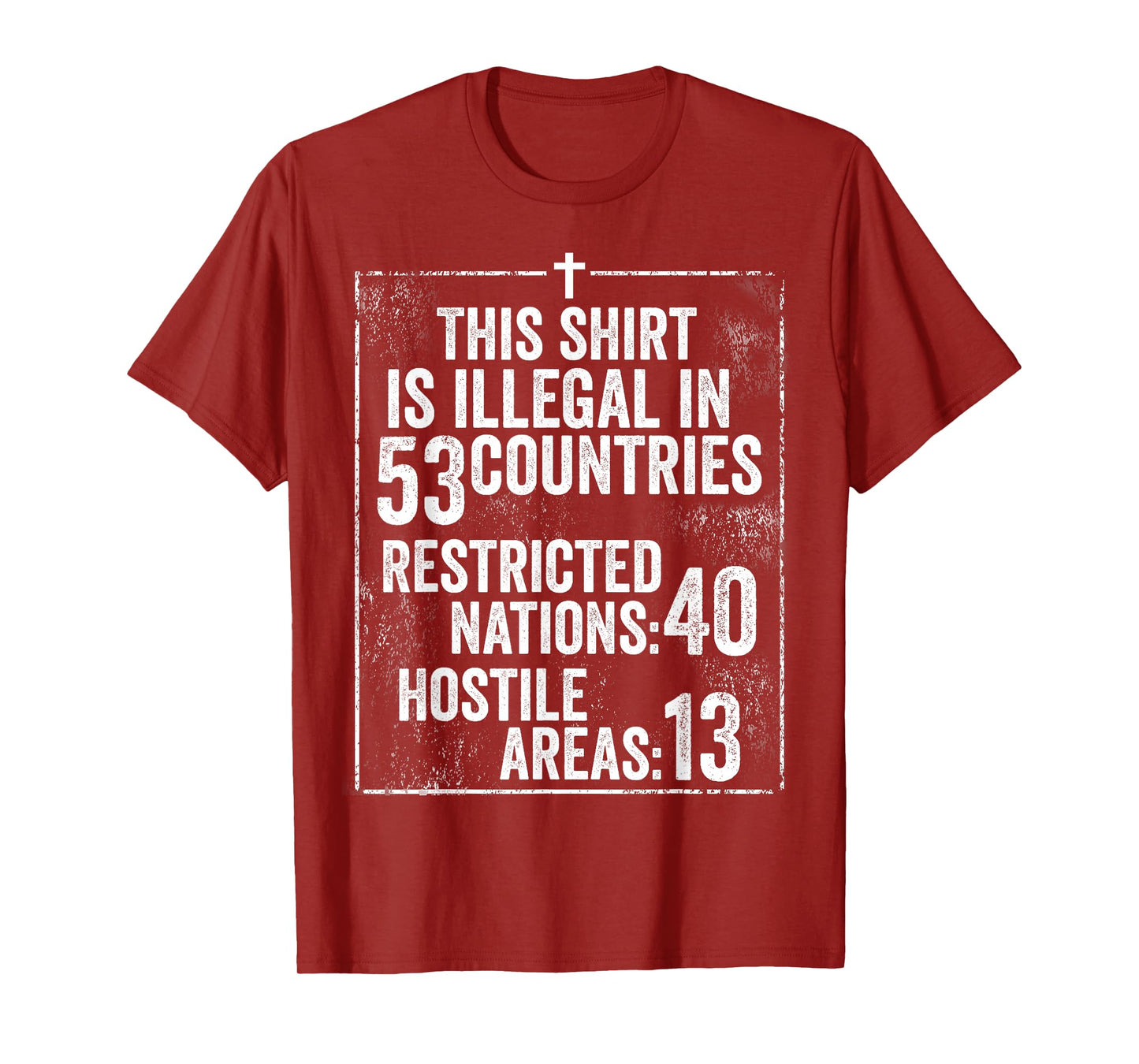 Funny This Shirt Is Illegal In 53 Countries Gift Men Women T-Shirt