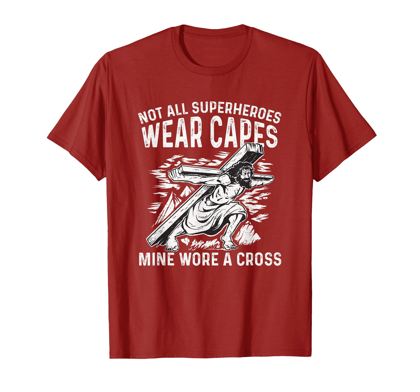 Not All Superheroes Wear Capes Mine Wore a Cross T-Shirt