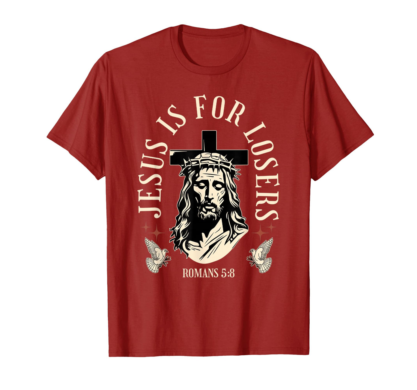 Funny Jesus is for Losers - Cross Face of Jesus Christ T-Shirt