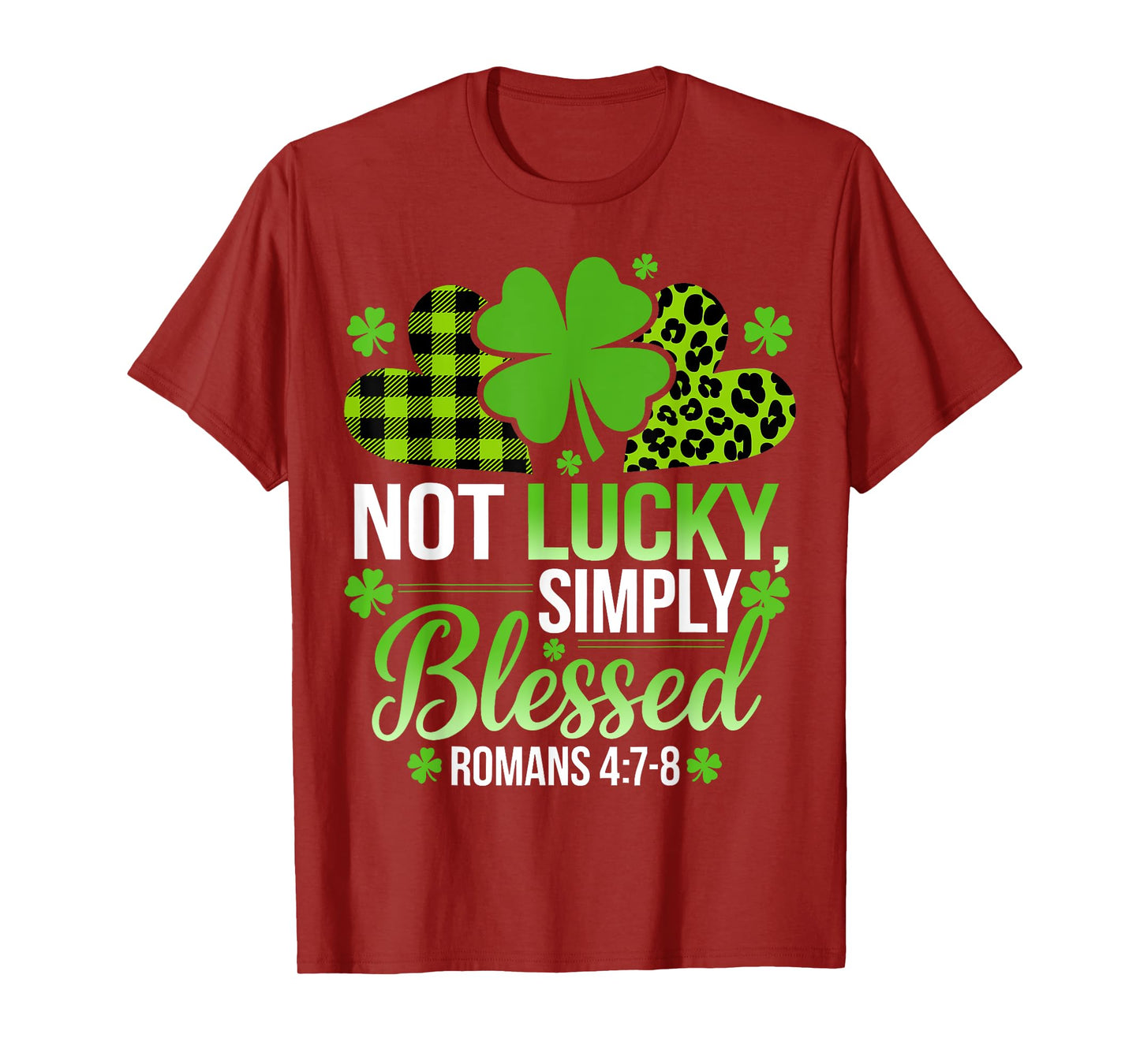 Not Lucky Simply Blessed Christian Shamrocks St Patricks Day T-Shirt