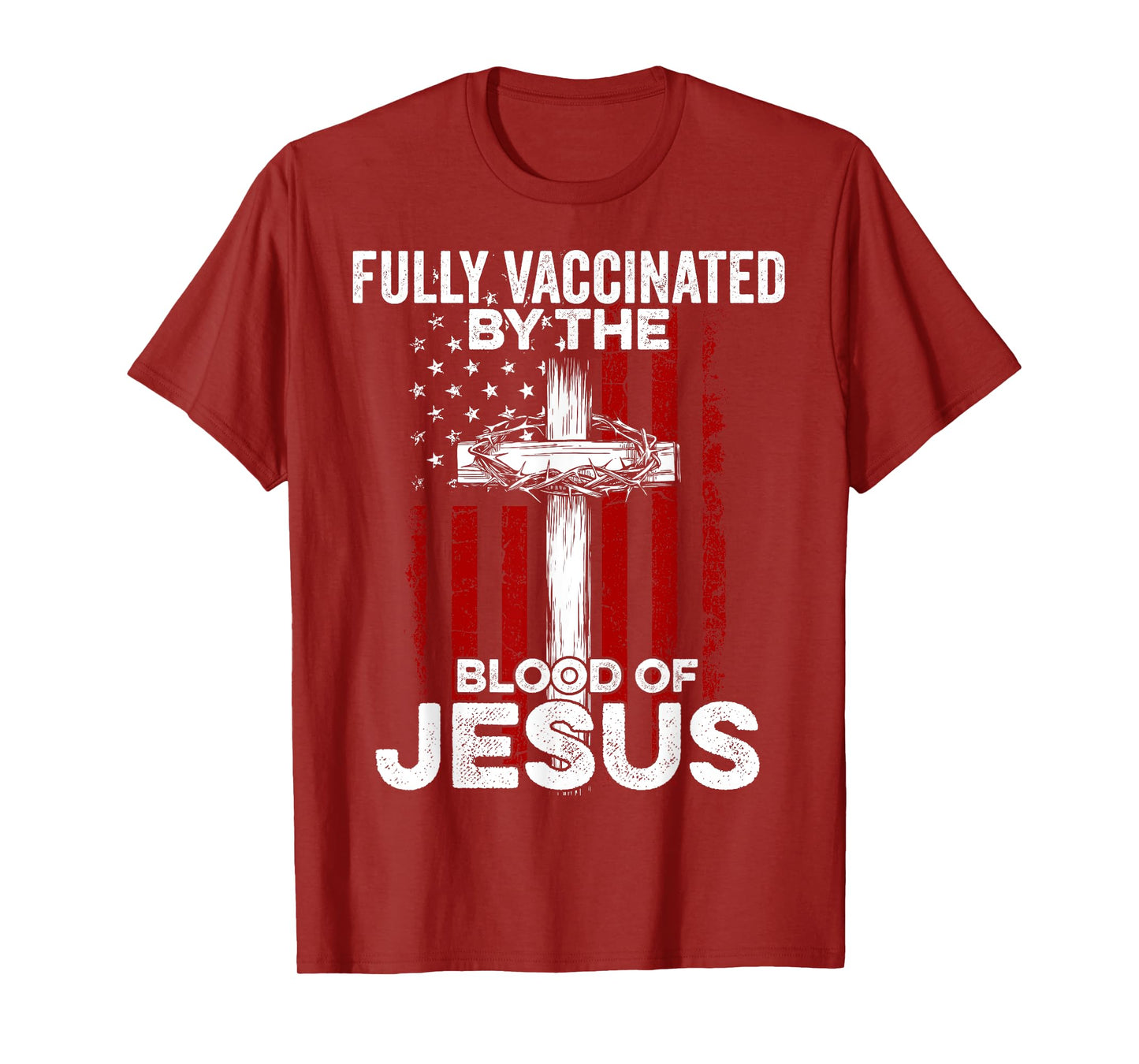 Fully Vaccinated By The Blood Of Jesus Christian USA Flag T-Shirt