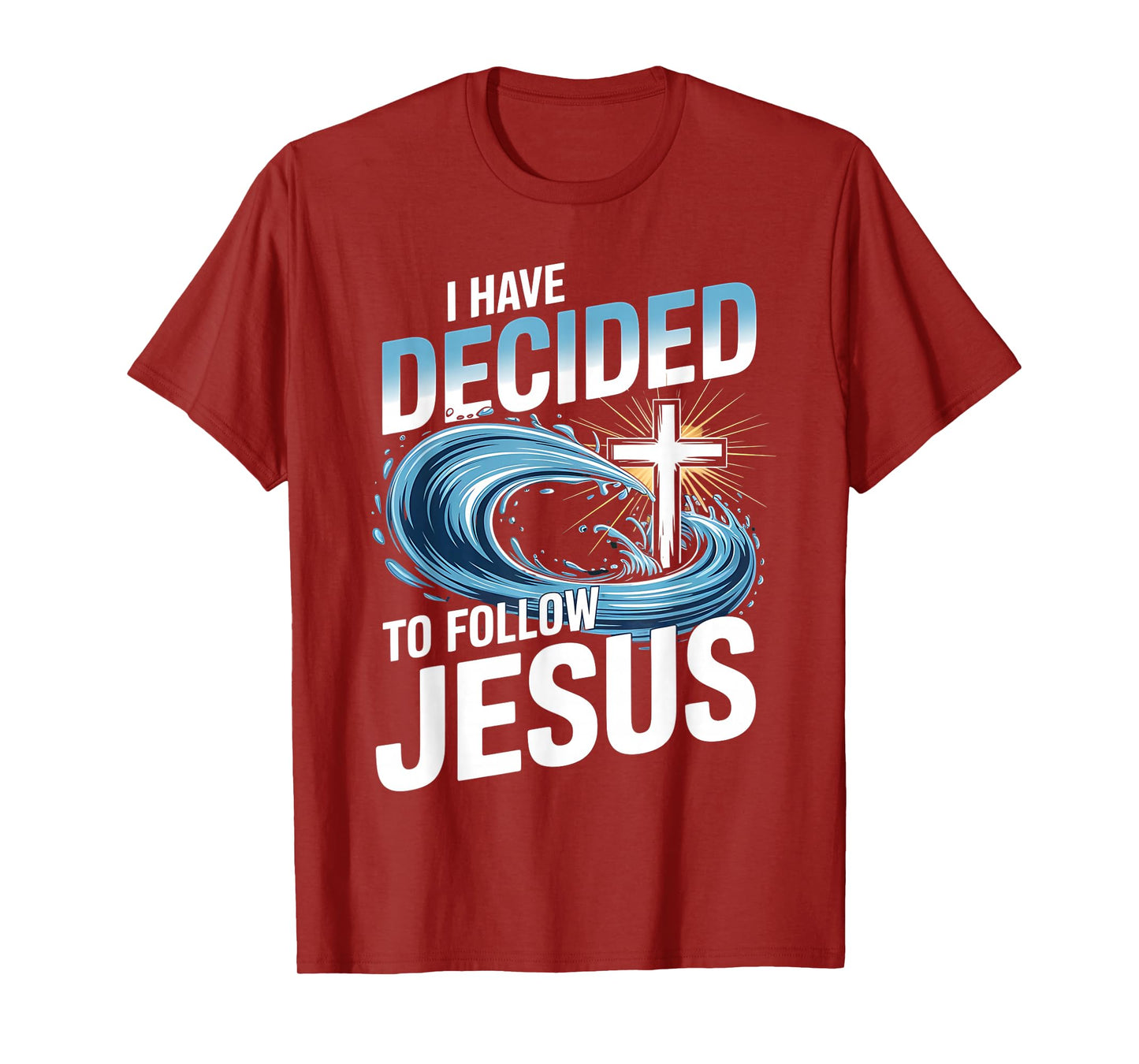 I Have Decided to Follow Jesus Cross Water Wave Baptism T-Shirt