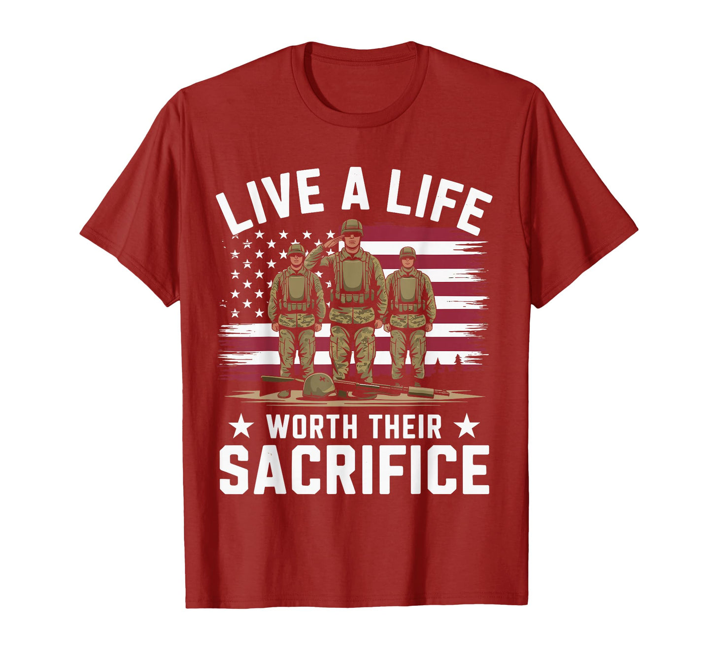 Live A Life Worth Their Sacrifice Quote Veterans Day Apparel T-Shirt