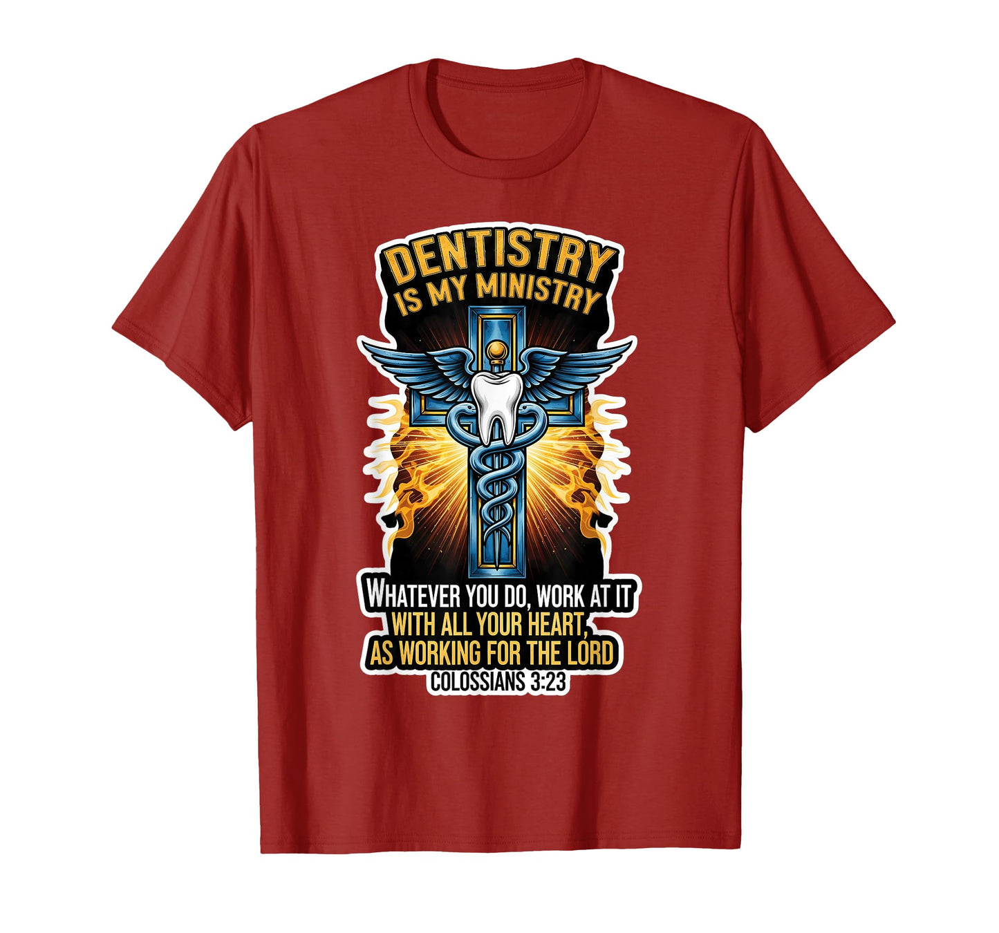 Christian Dentist Dentistry is My Ministry Jesus Bible Verse T-Shirt