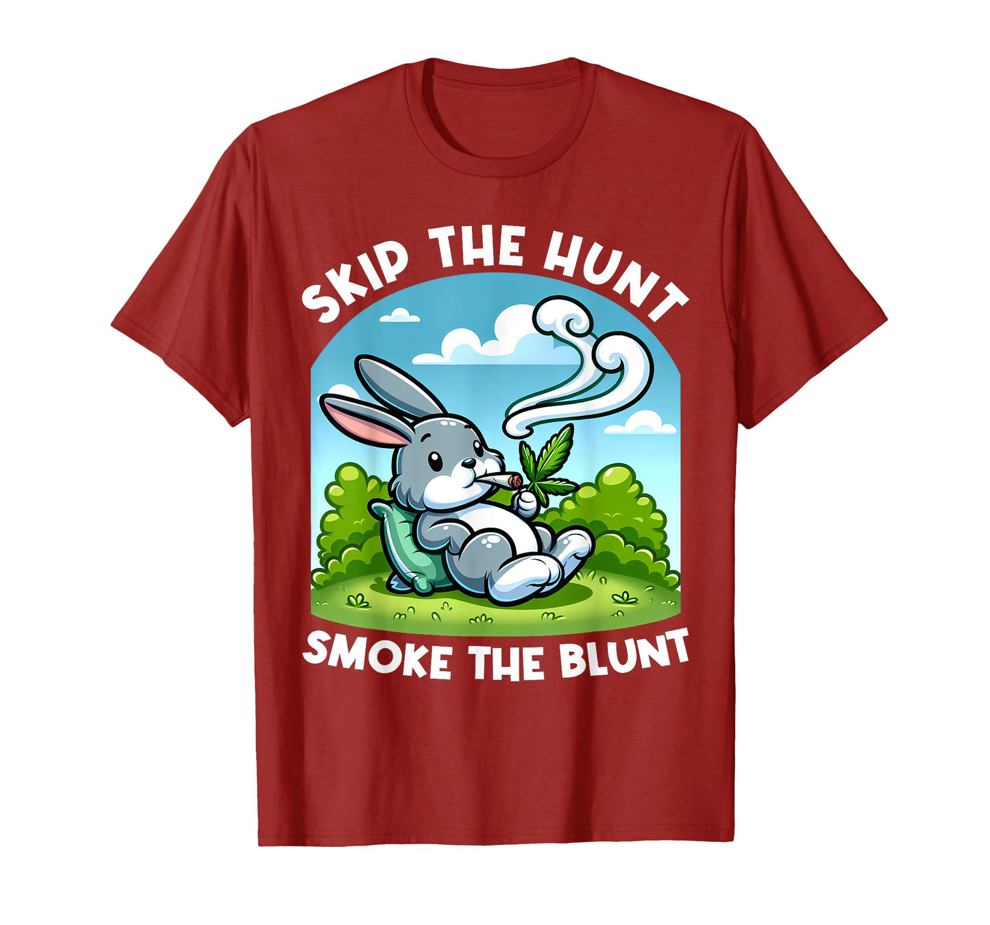 Funny Happy 420 Easter Skip The Hunt Smoke The Blunt Bunny T-Shirt