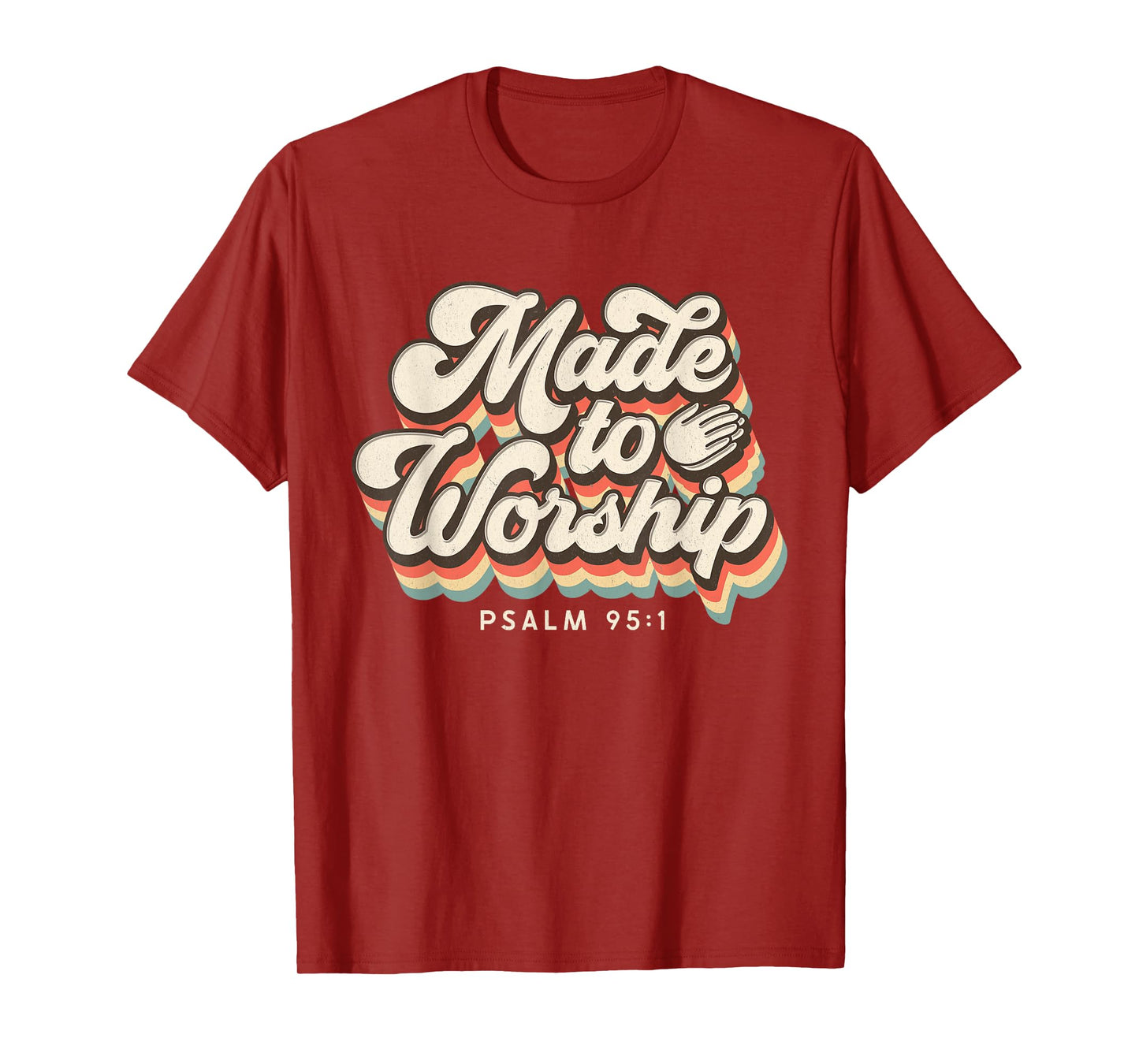 Made to Worship gifts praise Psalm verse Christian leader T-Shirt