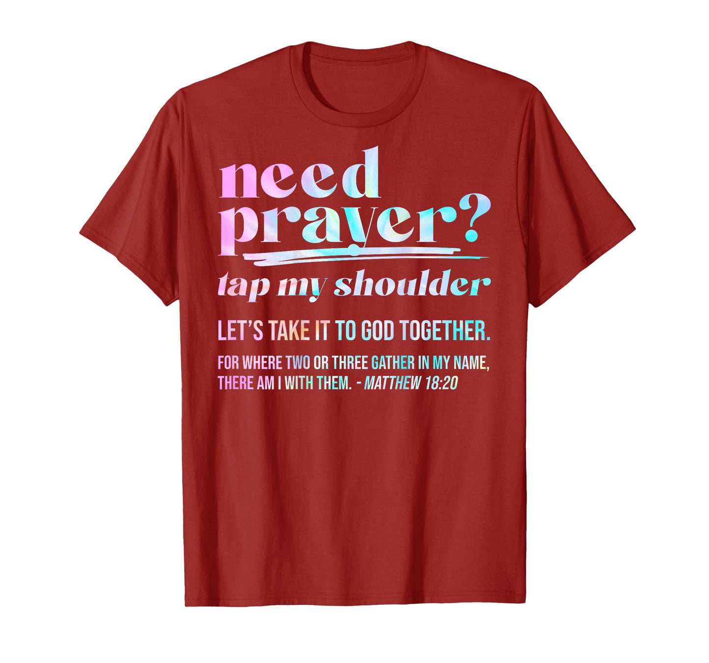 Need Prayer Tap My Shoulder Christian Men Women (On Back) T-Shirt