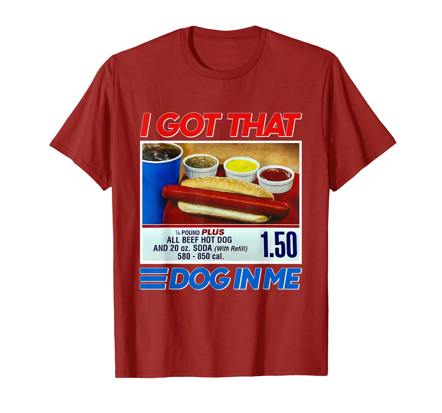 I Got That Dog In Me Funny Hotdog Meme Viral Quote Men Women Kids T-Shirt