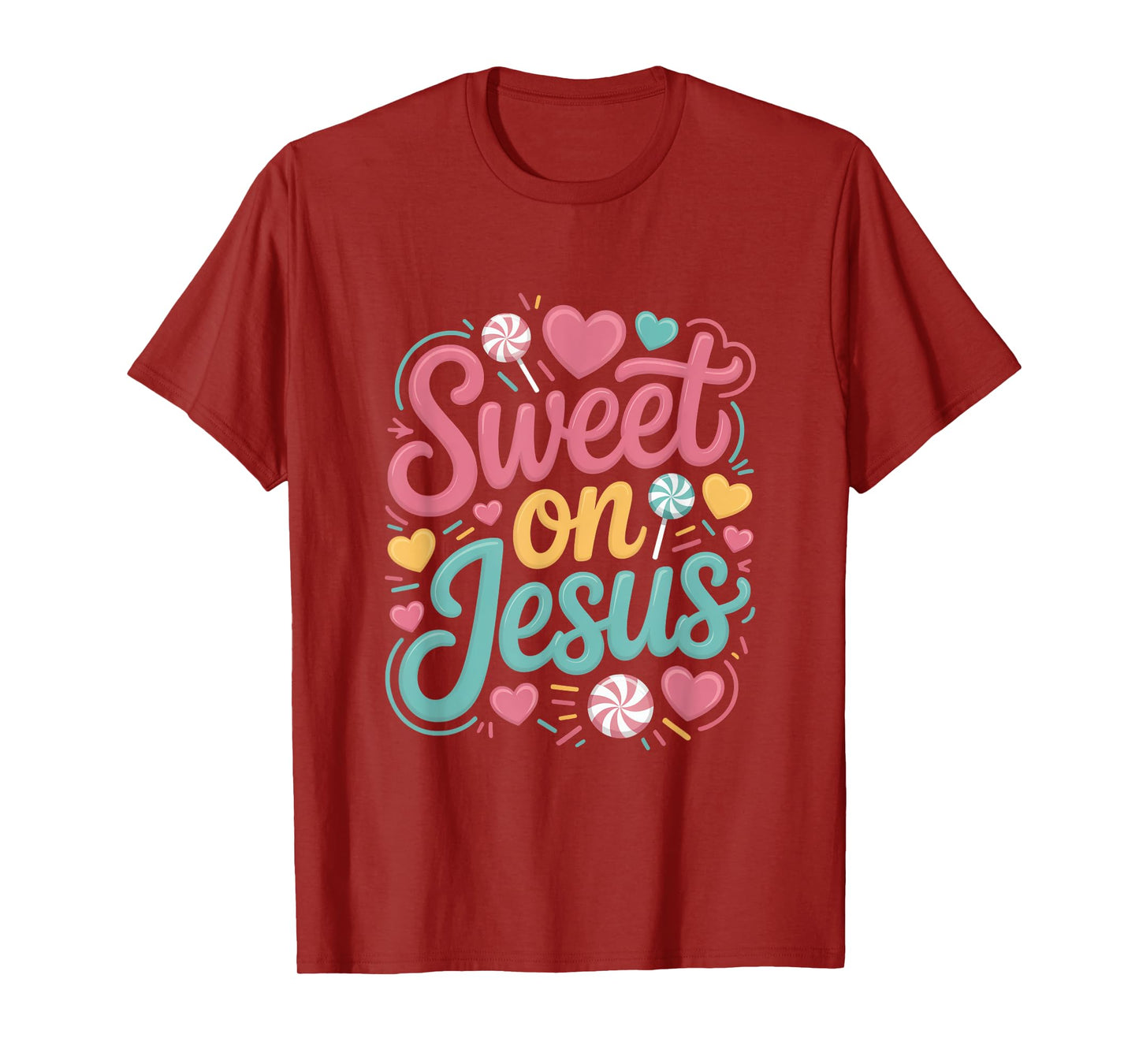 Sweet On Jesus Christian Heart Candy Love T-Shirt
