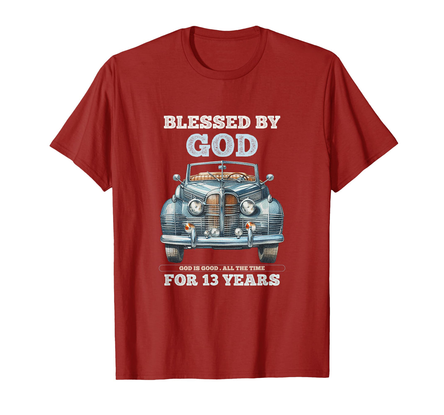 Blessed by God for 13 Year Old Vintage Car 13th Birthday Boy T-Shirt