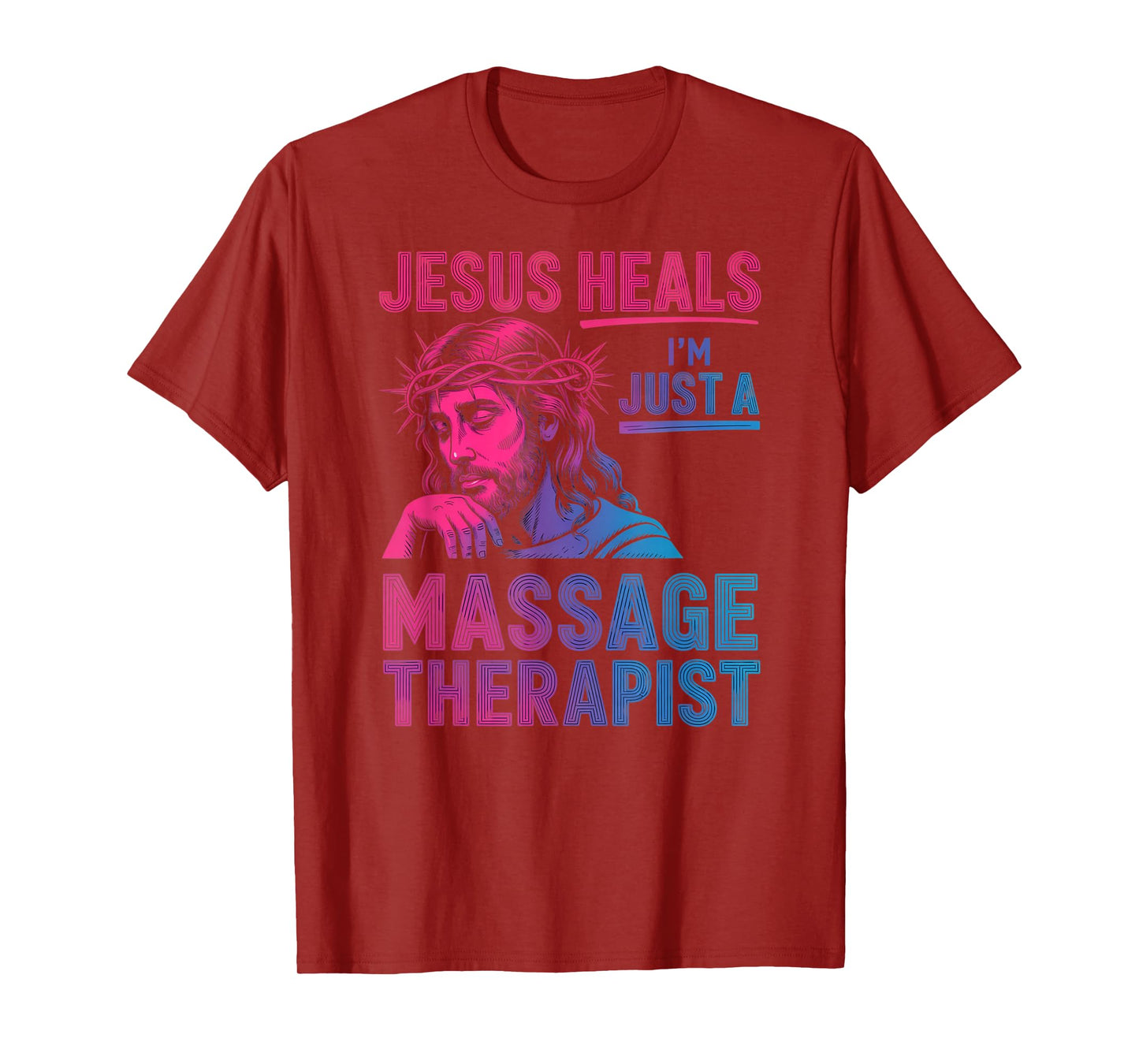 Jesus Heals I Am Just A Massage Therapist Lending My Hand T-Shirt