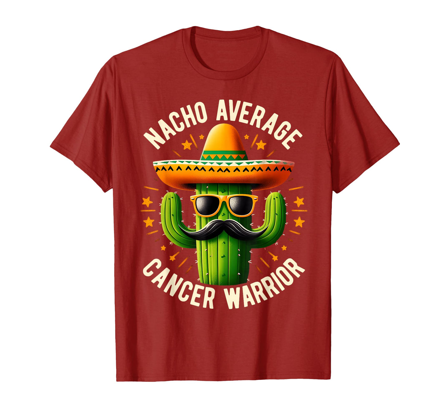 Nacho Average Cancer Warrior Cool Fighting Cancer Survivor T-Shirt