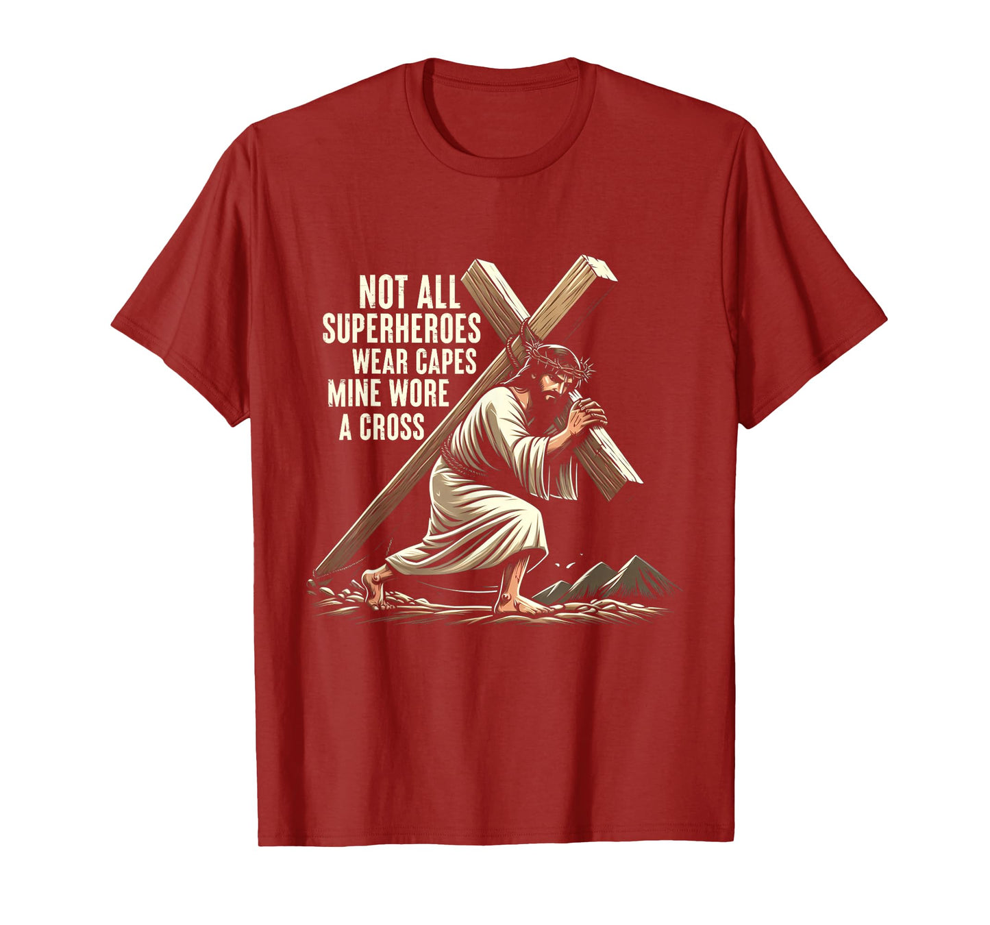 Not All Superhero Wear Capes Mine Wore Cross Jesus Easter T-Shirt