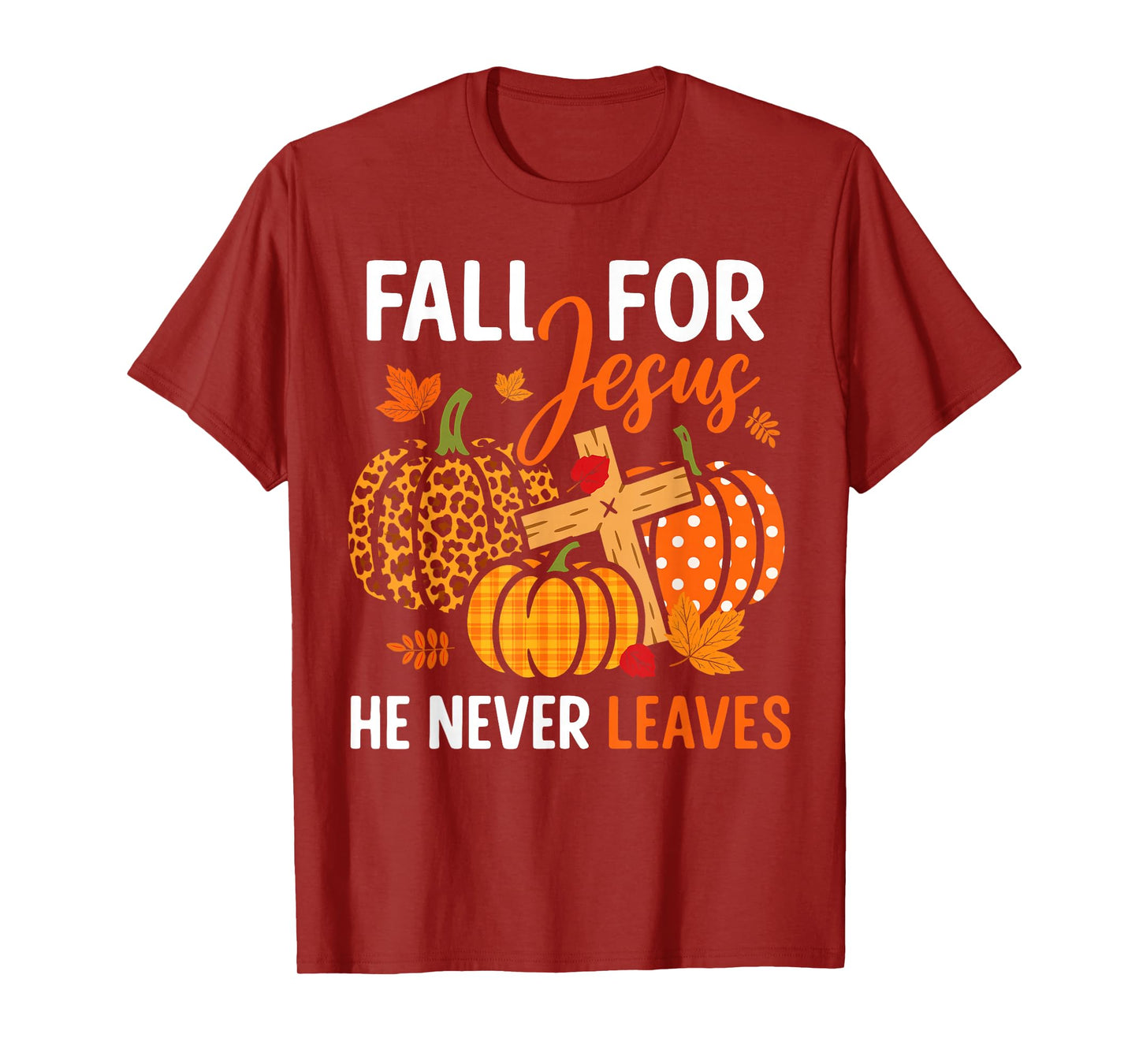 Retro Fall for Jesus He Never Leaves Christian Bible Autumn T-Shirt