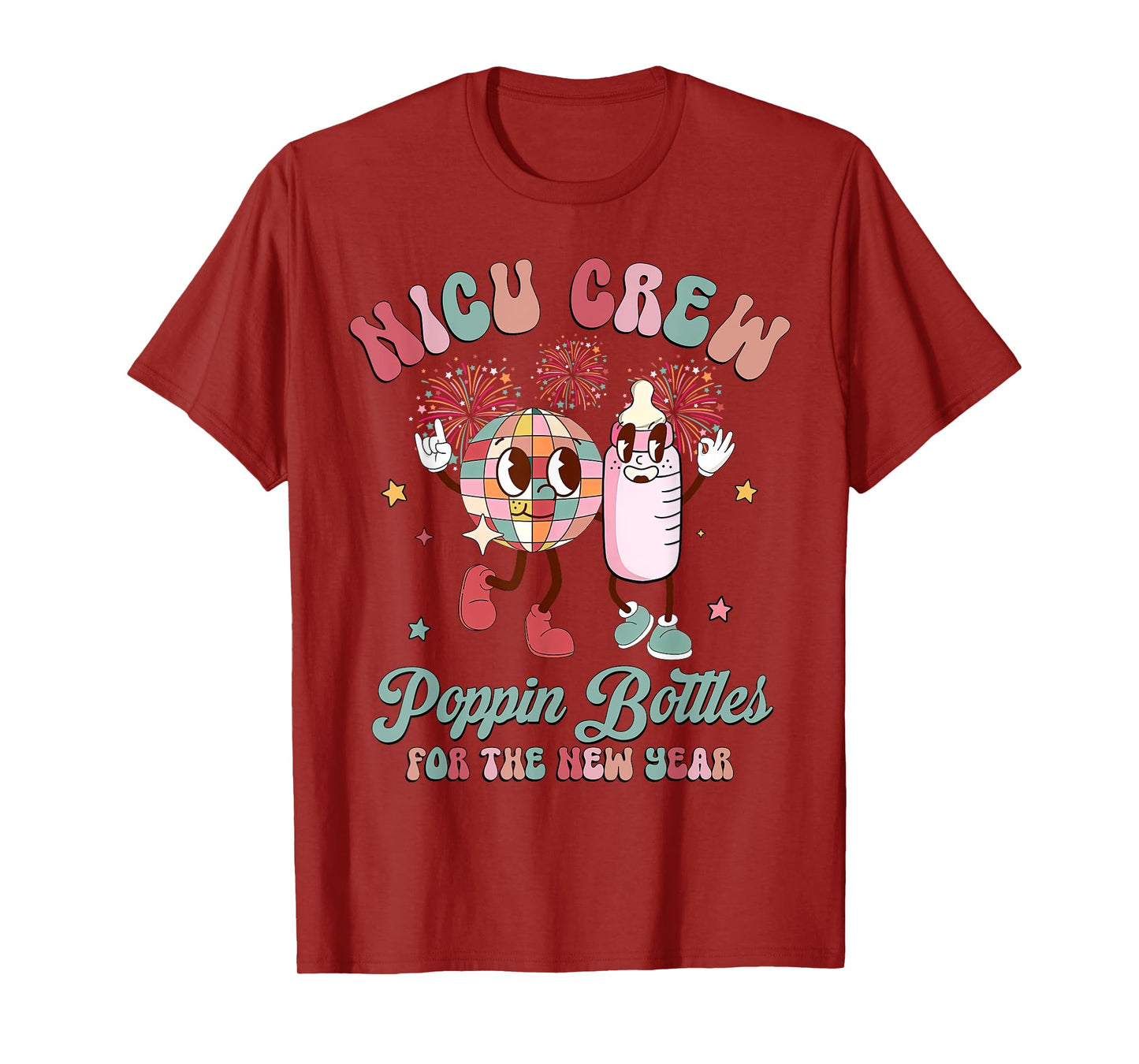 NICU Crew Nurse Poppin' Bottles For The New Years L&D Nurse T-Shirt