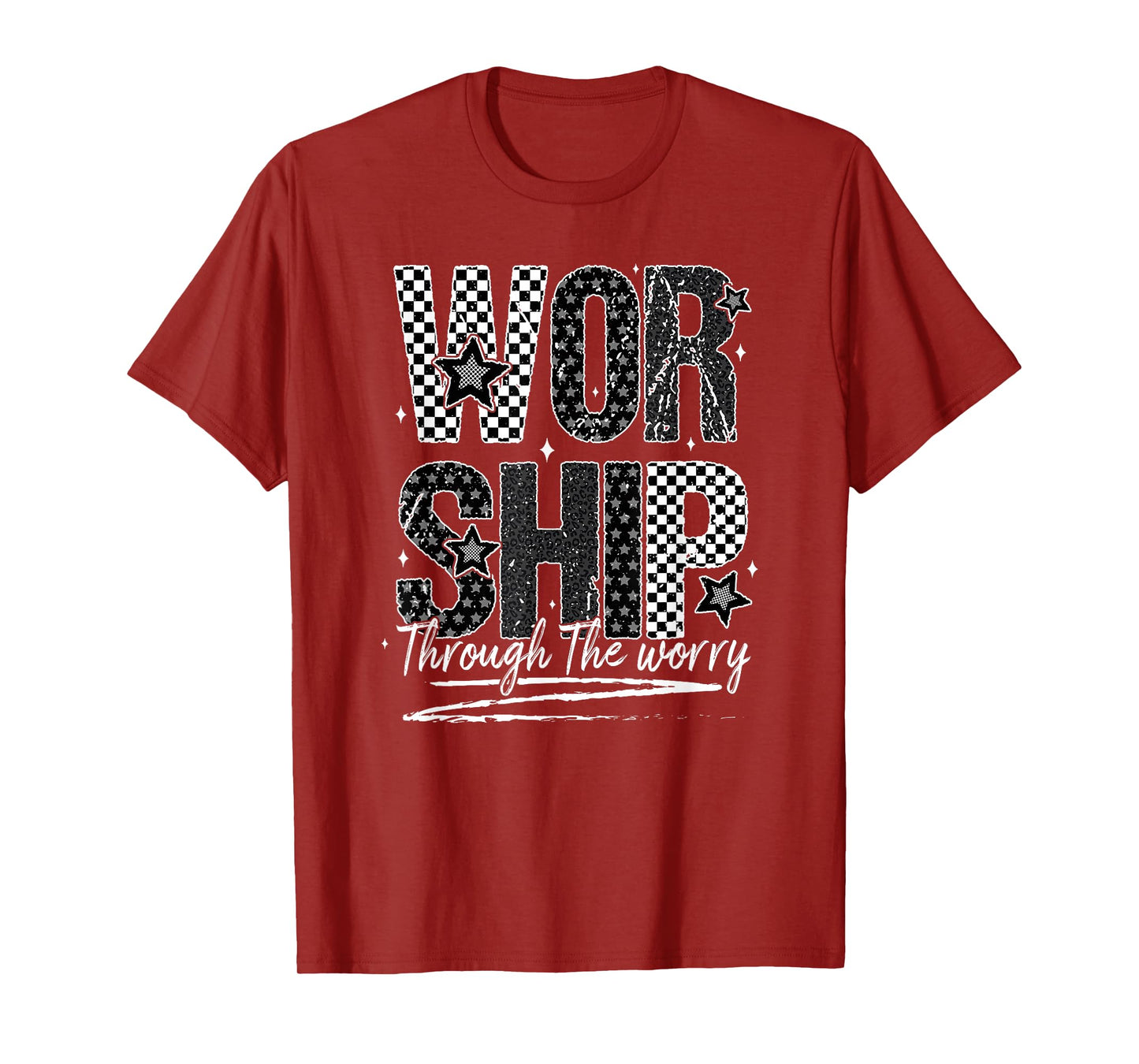 Worship Through The Worry, Jesus, Bible Verse, Christian T-Shirt